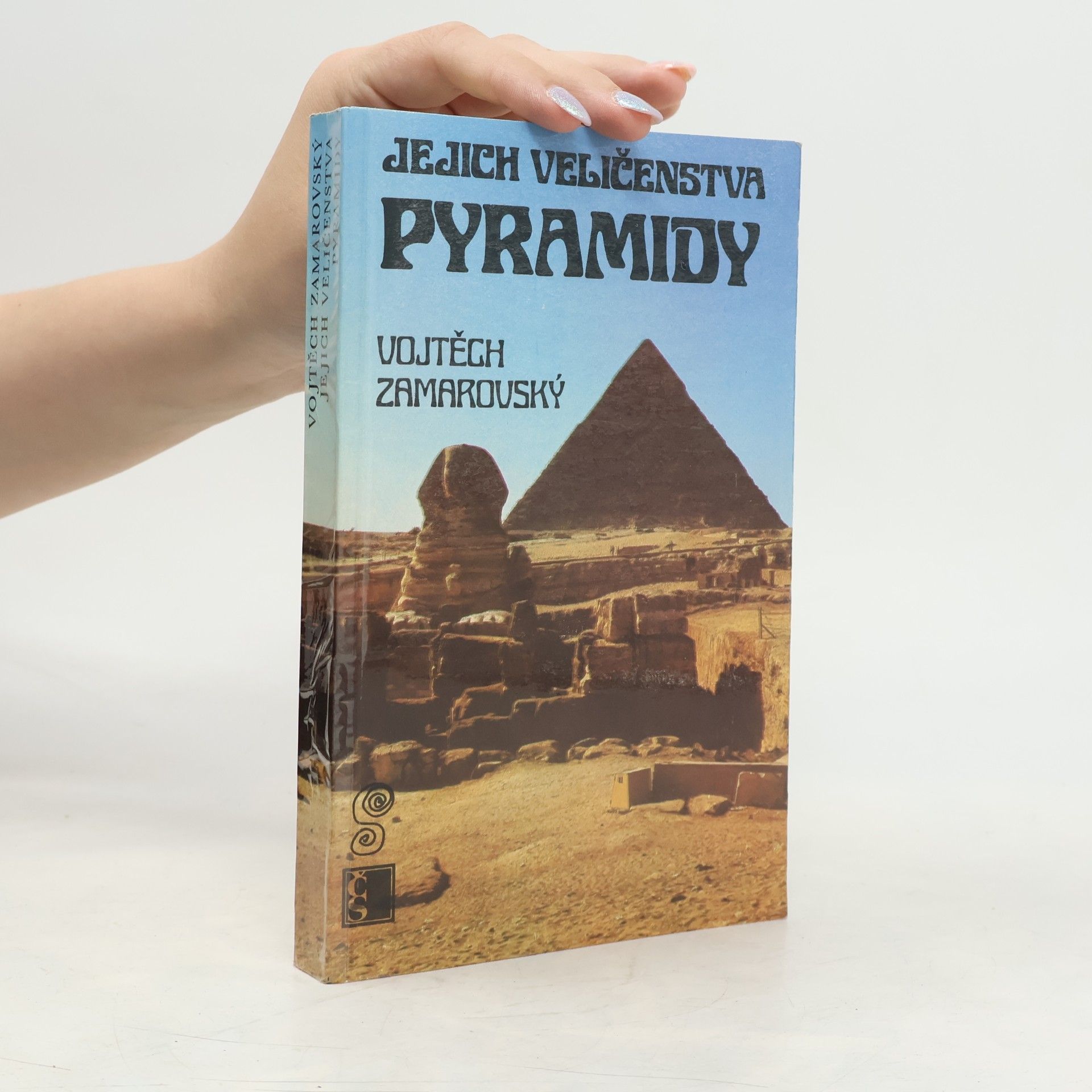 Vojtech Zamarovský Jejich veličenstva pyramidy
