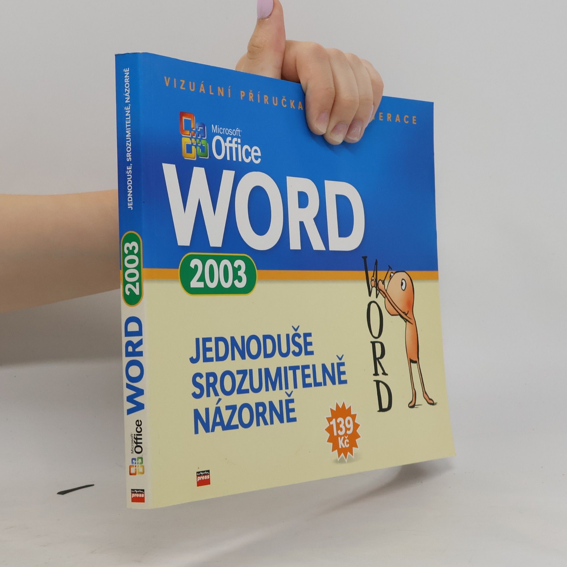 Various authors Microsoft Office Word 2003. Jednoduše, srozumitelně, názorně