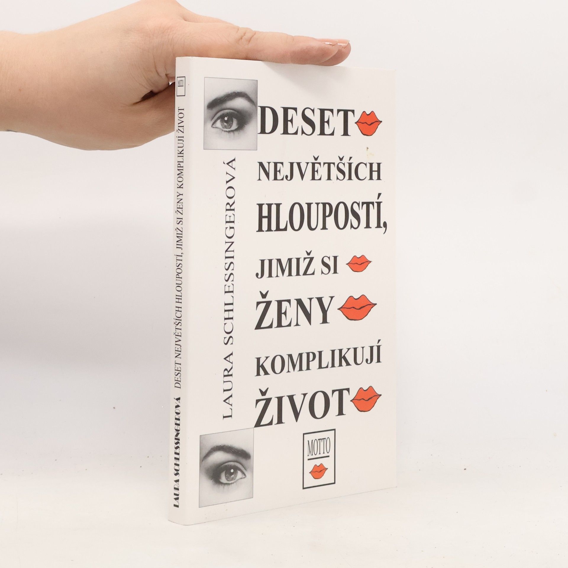 Laura Schlessinger Deset největších hloupostí, jimiž si ženy komplikují život