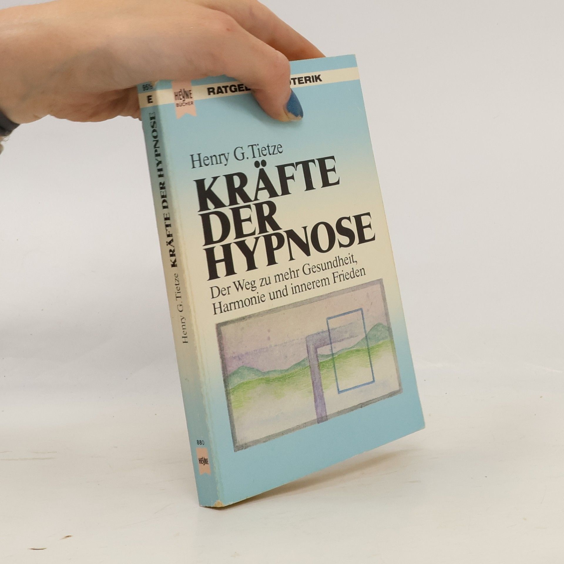 Henry G. Tietze Kräfte der Hypnose