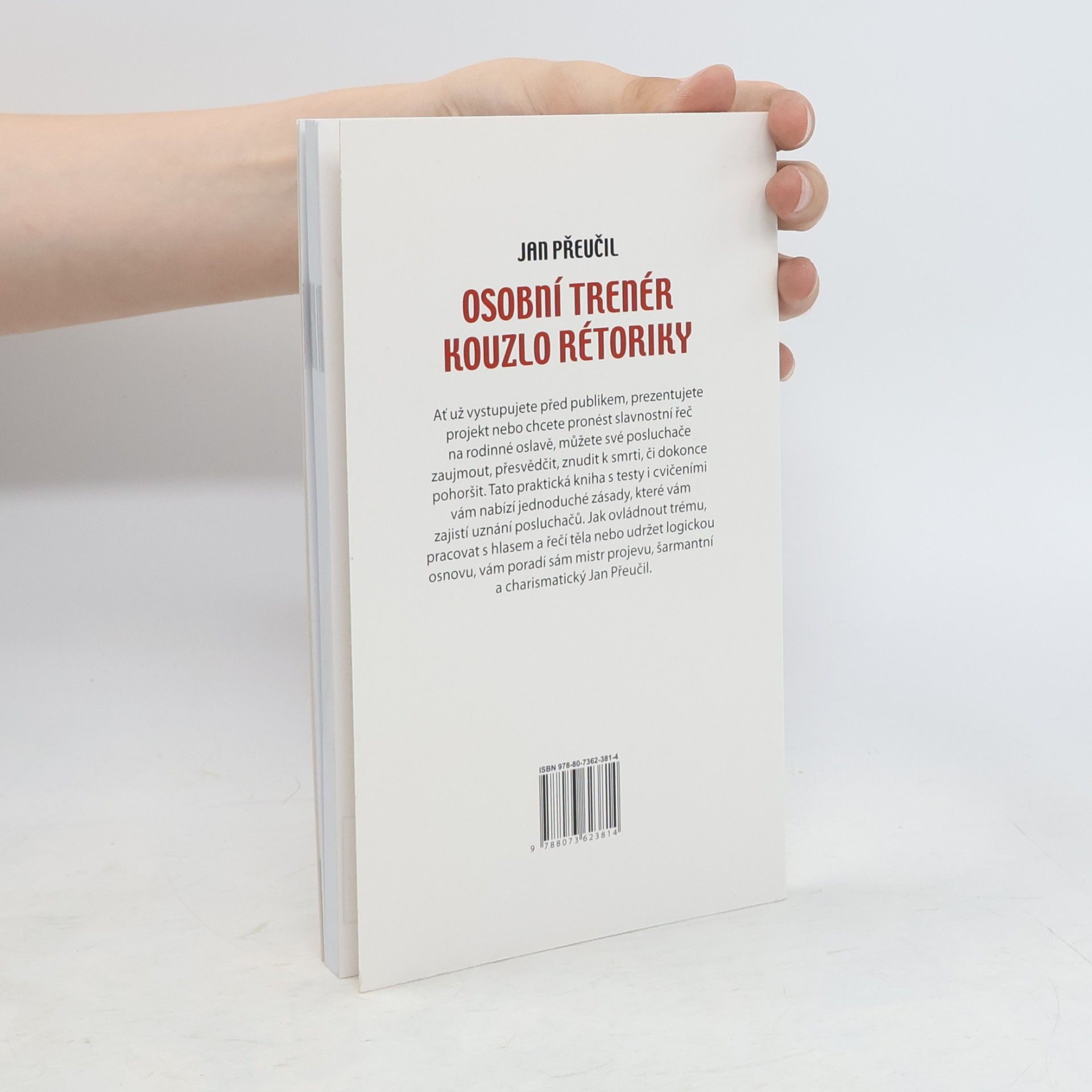 Jan Přeučil Kouzlo rétoriky. Prověřte si své dovednosti, odhalte přednosti a slabiny, vytvořte si tréninkový plán