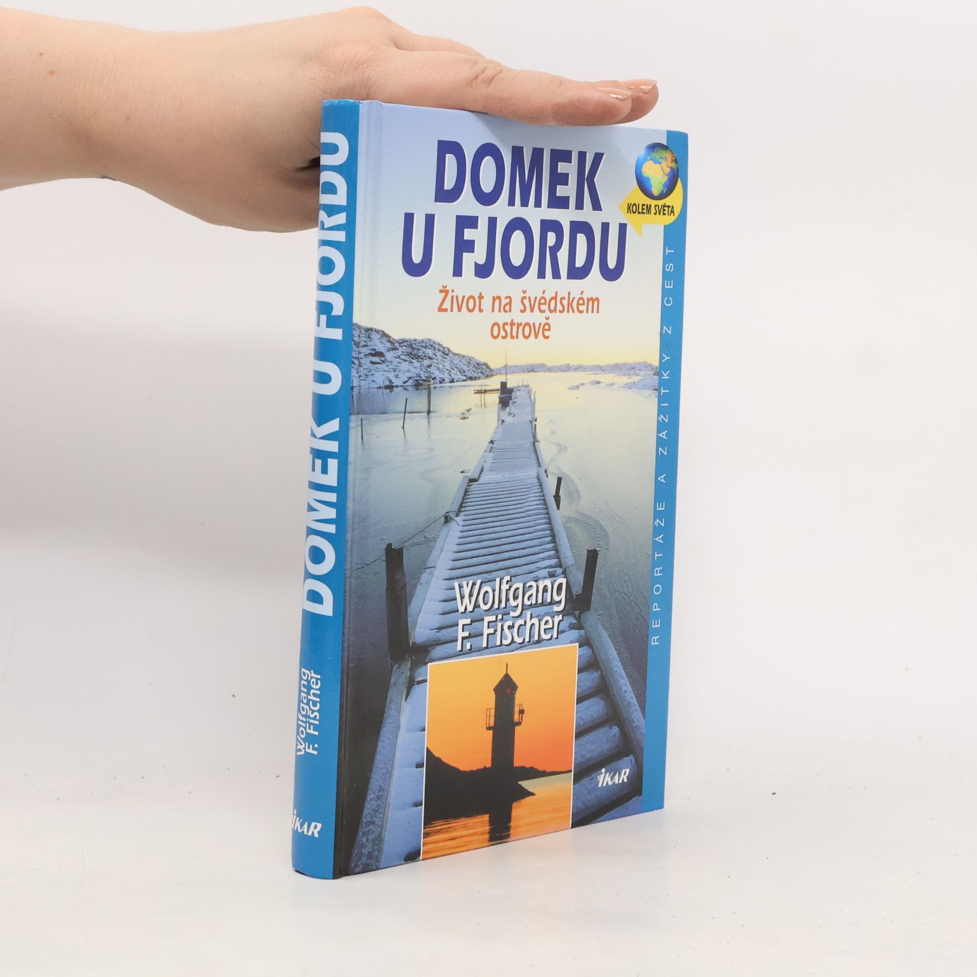 Wolfgang F. Fischer Domek u fjordu. Život na švédském ostrově