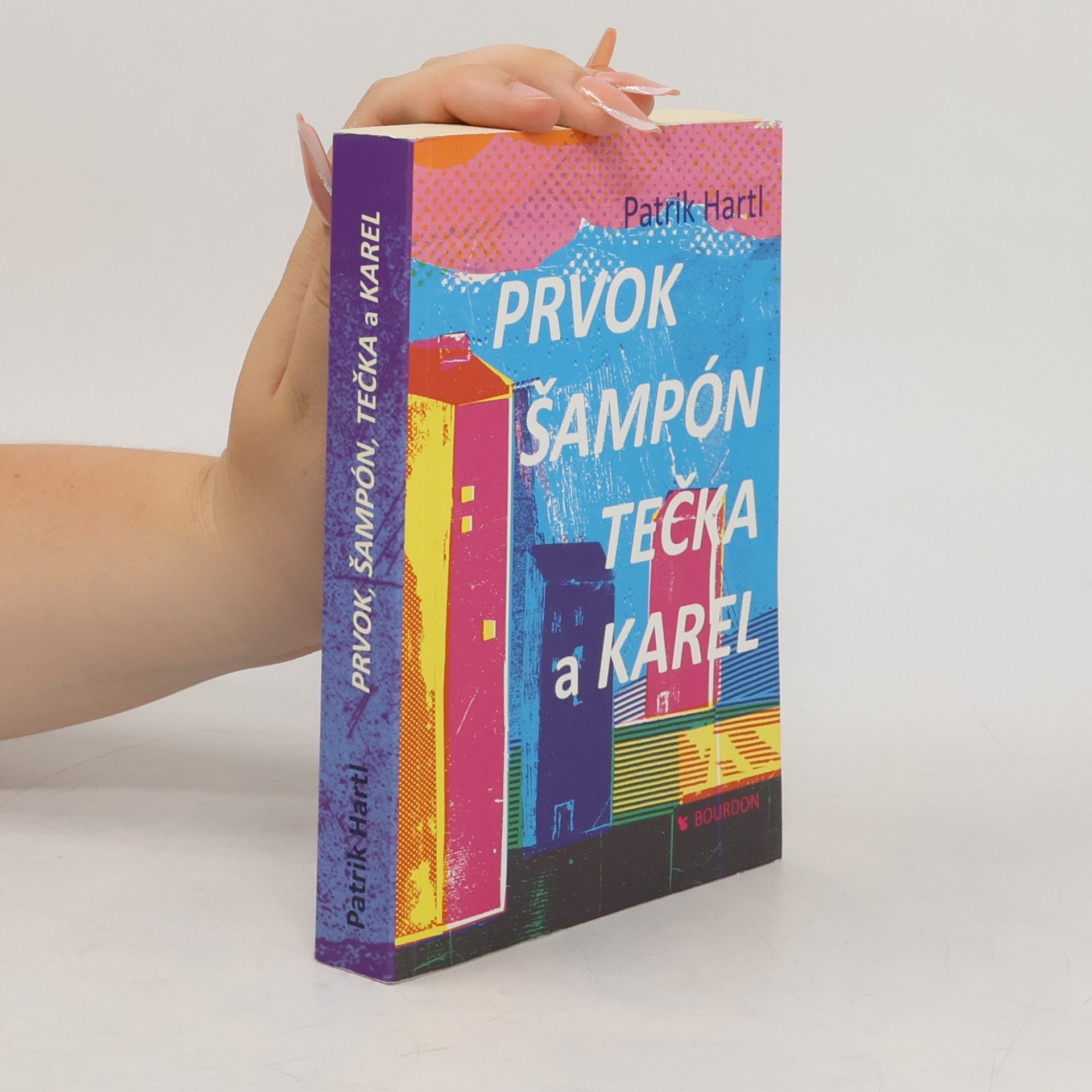 Patrik Hartl Prvok, Šampón, Tečka a Karel