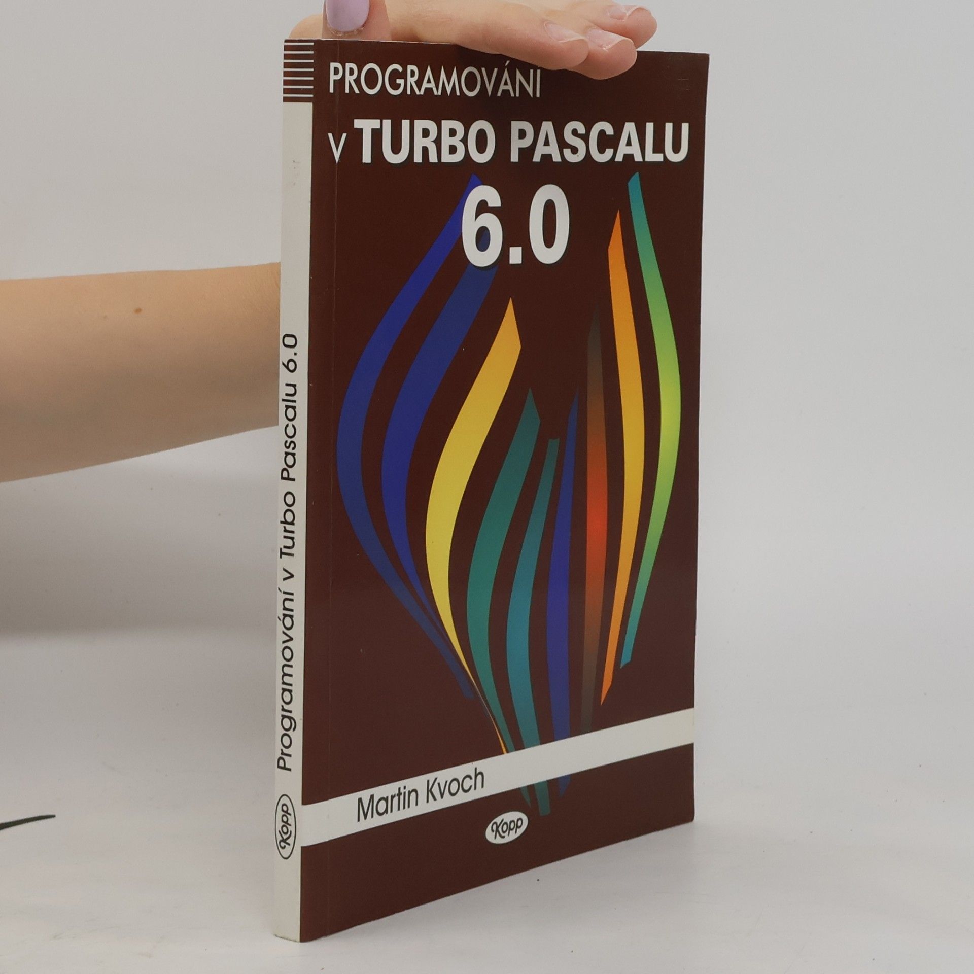 Martin Kvoch Programování v Turbo Pascalu 6.0