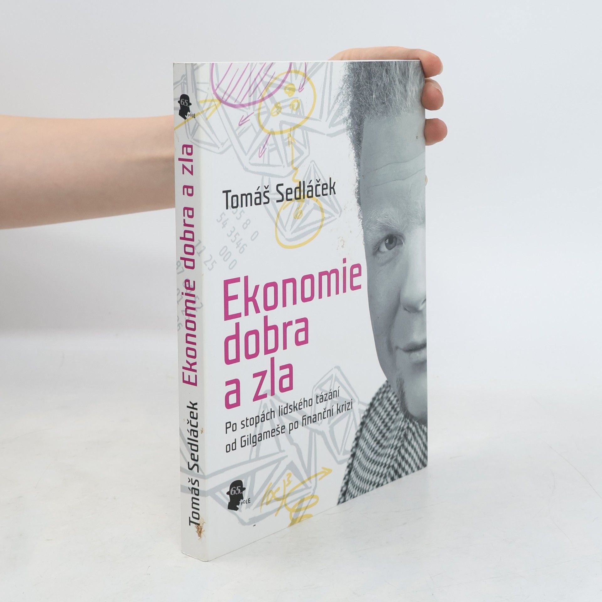 Tomáš Sedláček Ekonomie dobra a zla