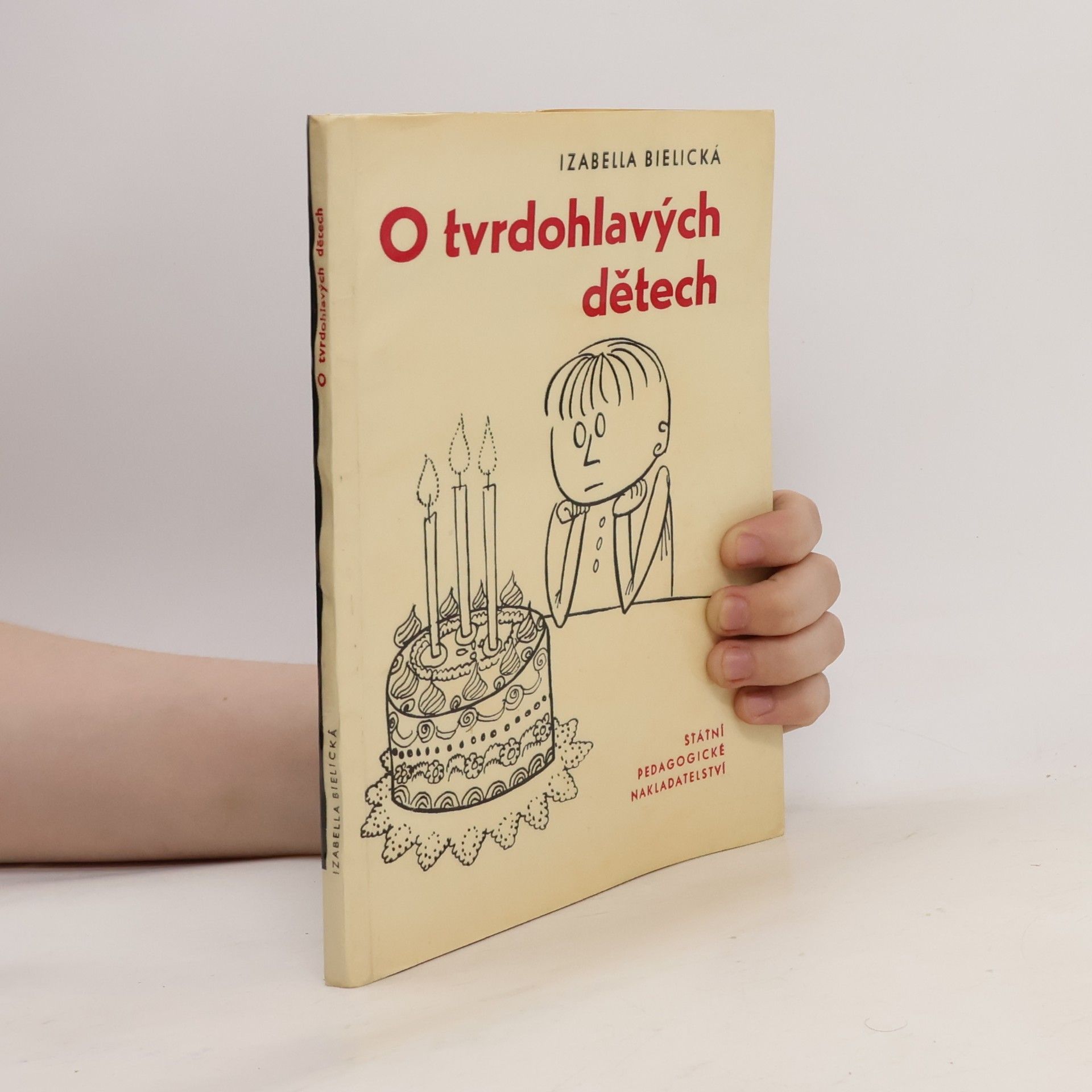 Izabella Bielická O tvrdohlavých dětech