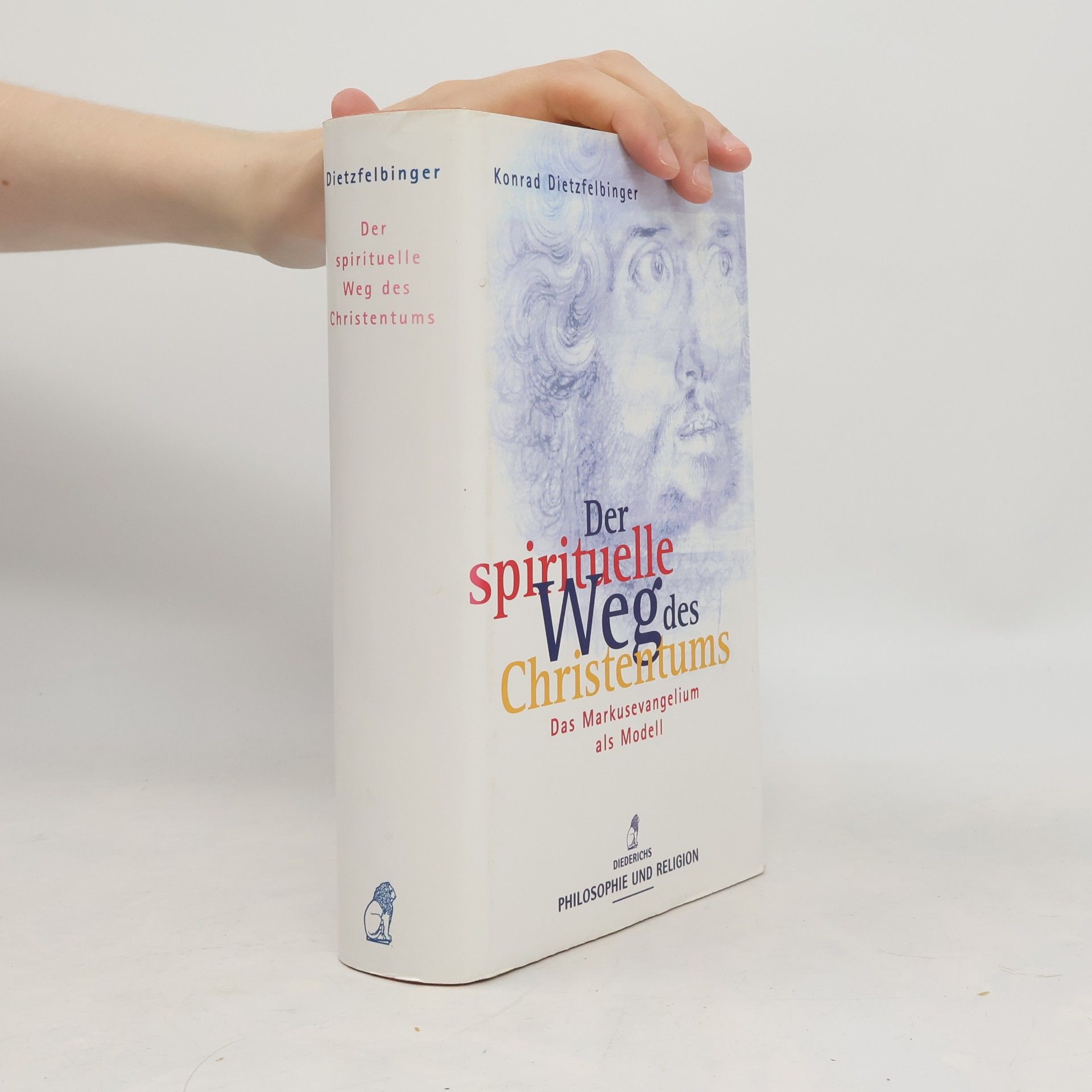 Konrad Dietzfelbinger Der spirituelle Weg des Christentums