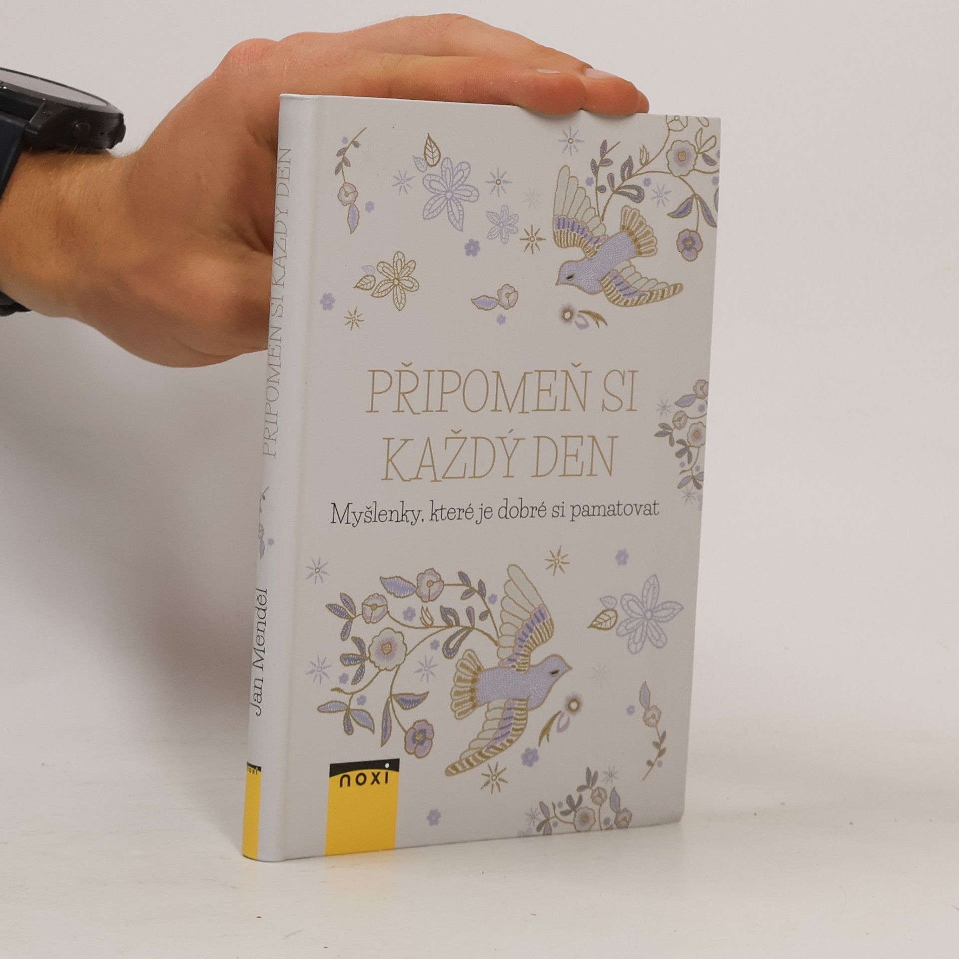Jan Menděl Připomeň si každý den - Myšlenky, které je dobré si pamatovat