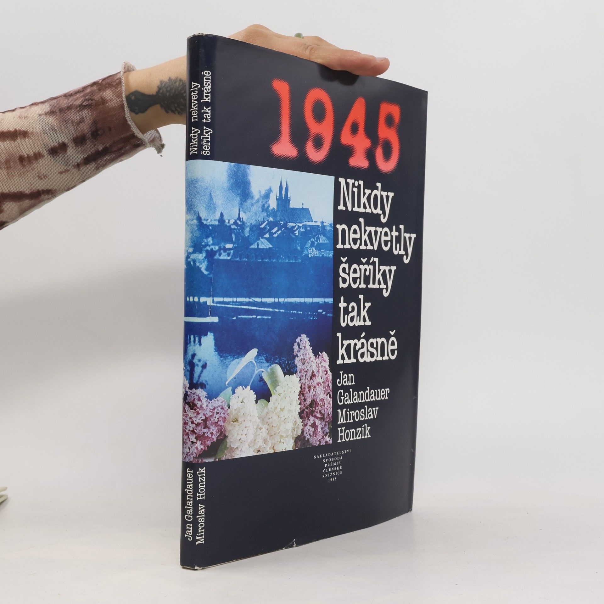 Jan Galandauer 1945. Nikdy nekvetly šeříky tak krásně
