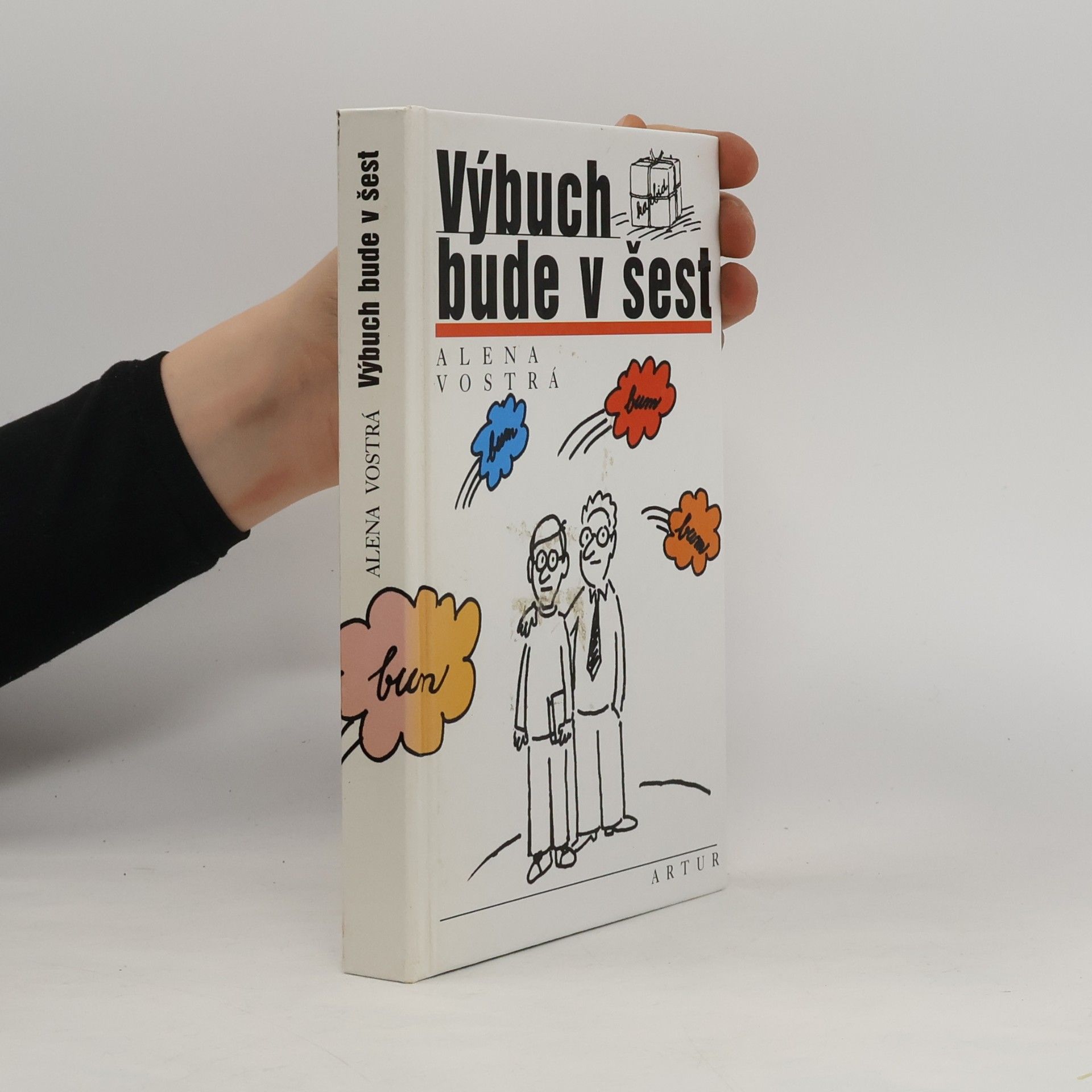 Alena Vostrá Výbuch bude v šest