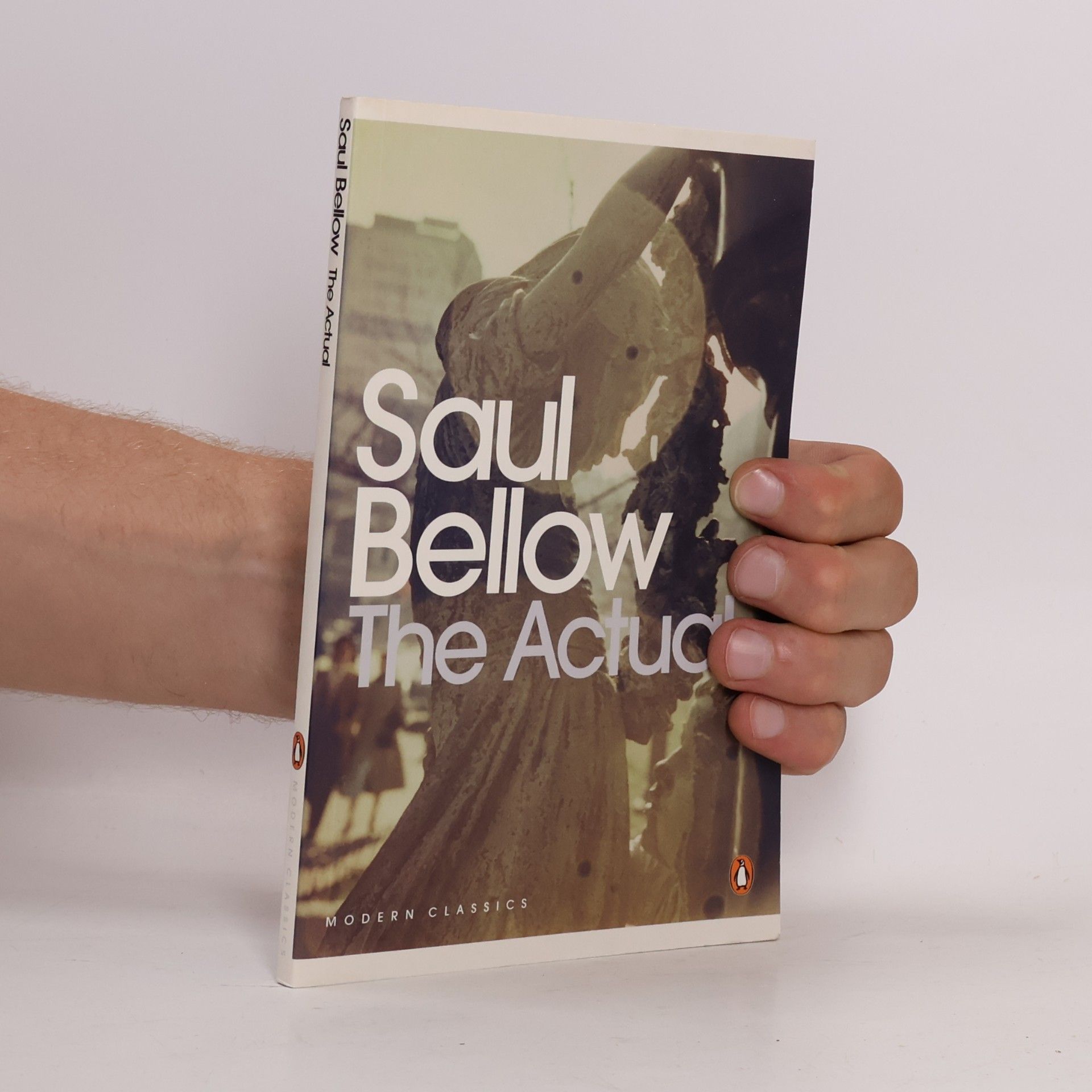 Saul Bellow The Actual