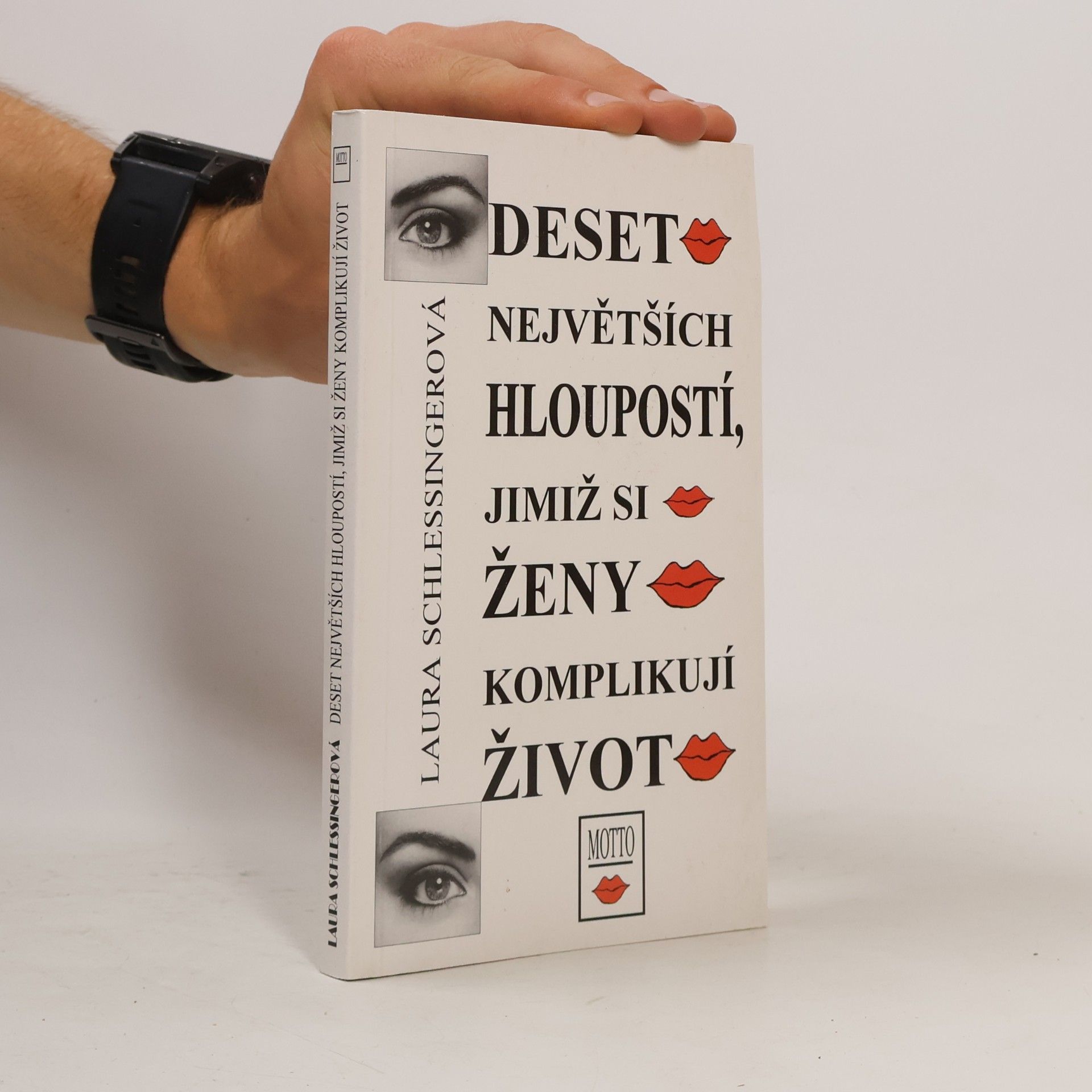 Laura Schlessinger Deset největších hloupostí, jimiž si ženy komplikují život