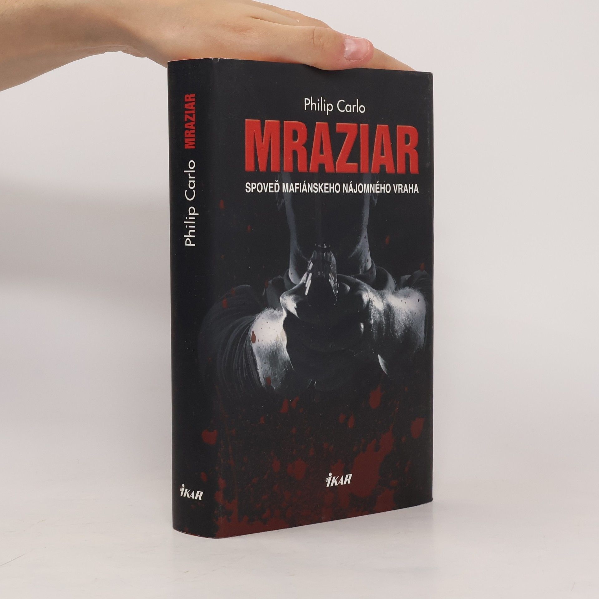 Philip Carlo Mraziar. Spoveď mafiánskeho nájomného vraha
