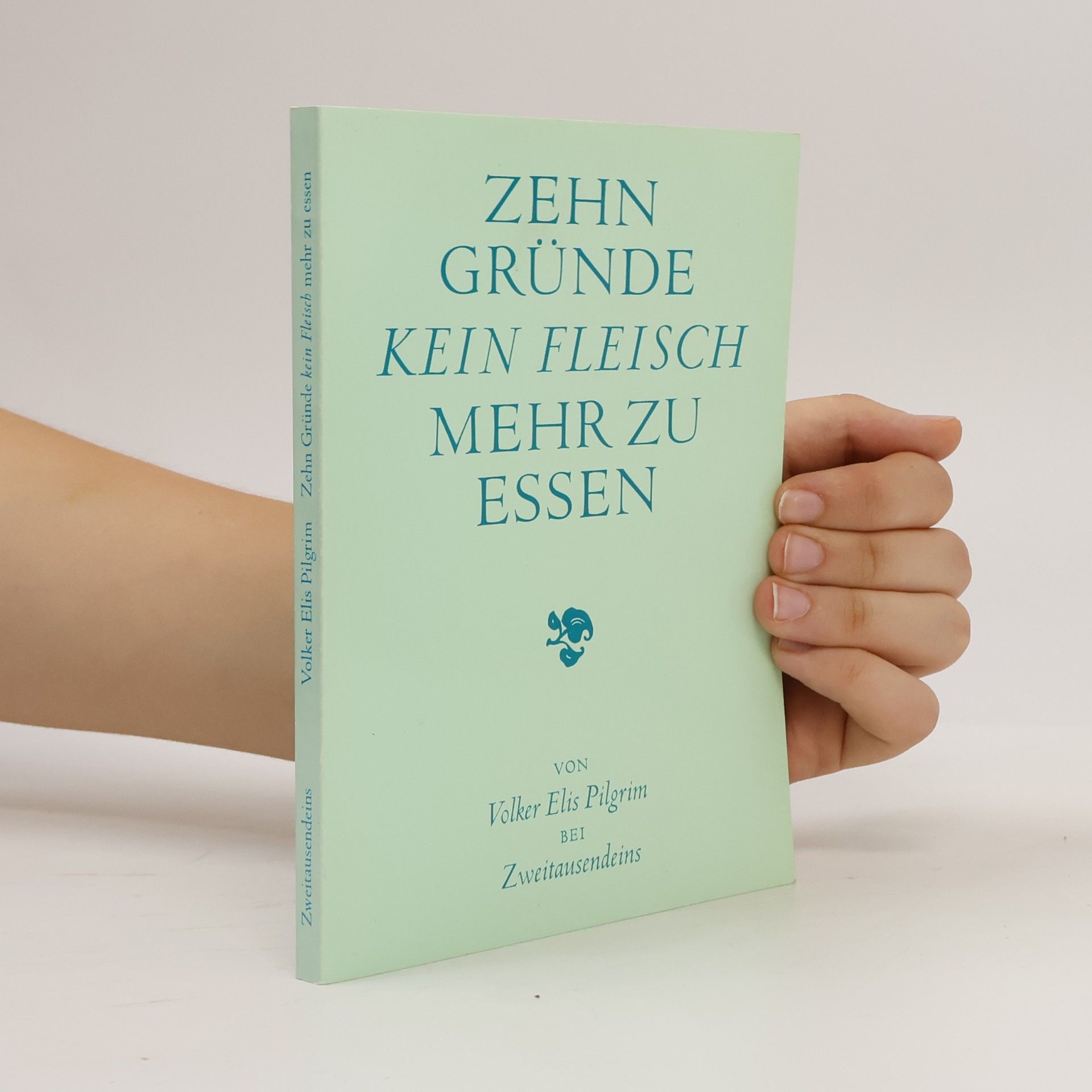 Ellis Dohna Zehn Gründe kein Fleisch mehr zu essen