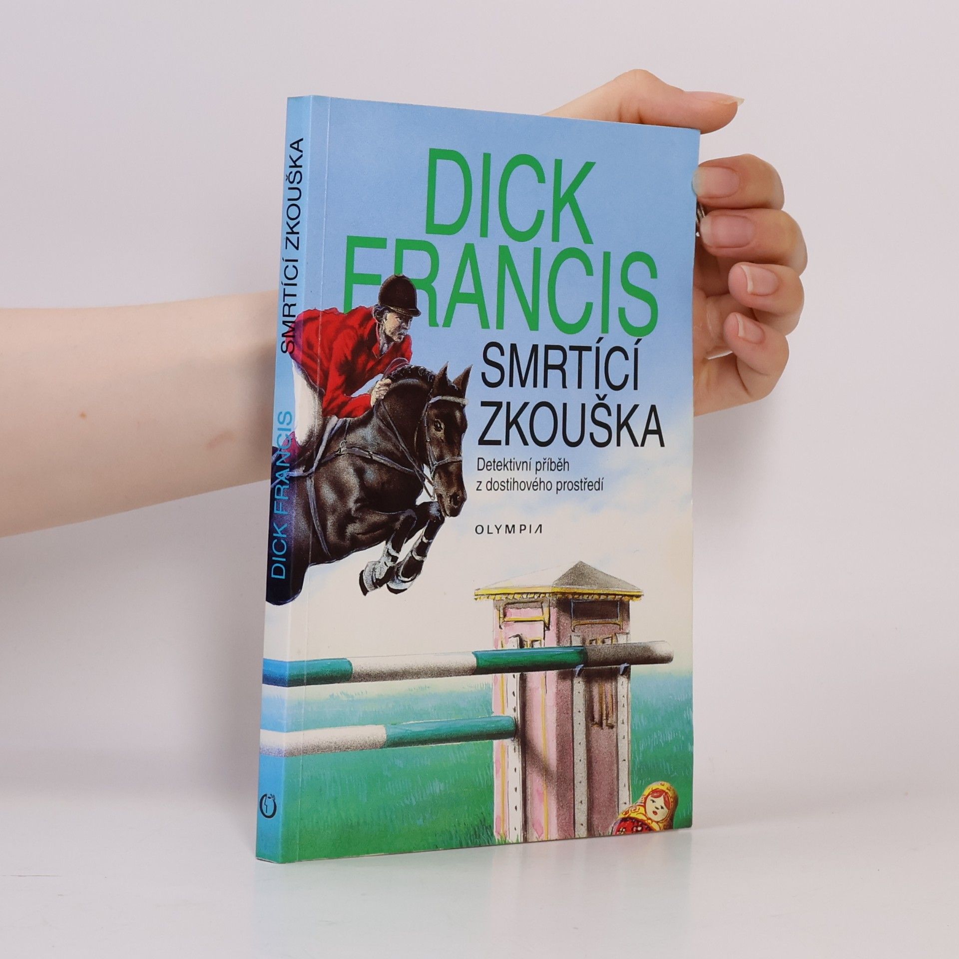 Dick Francis Smrtící zkouška