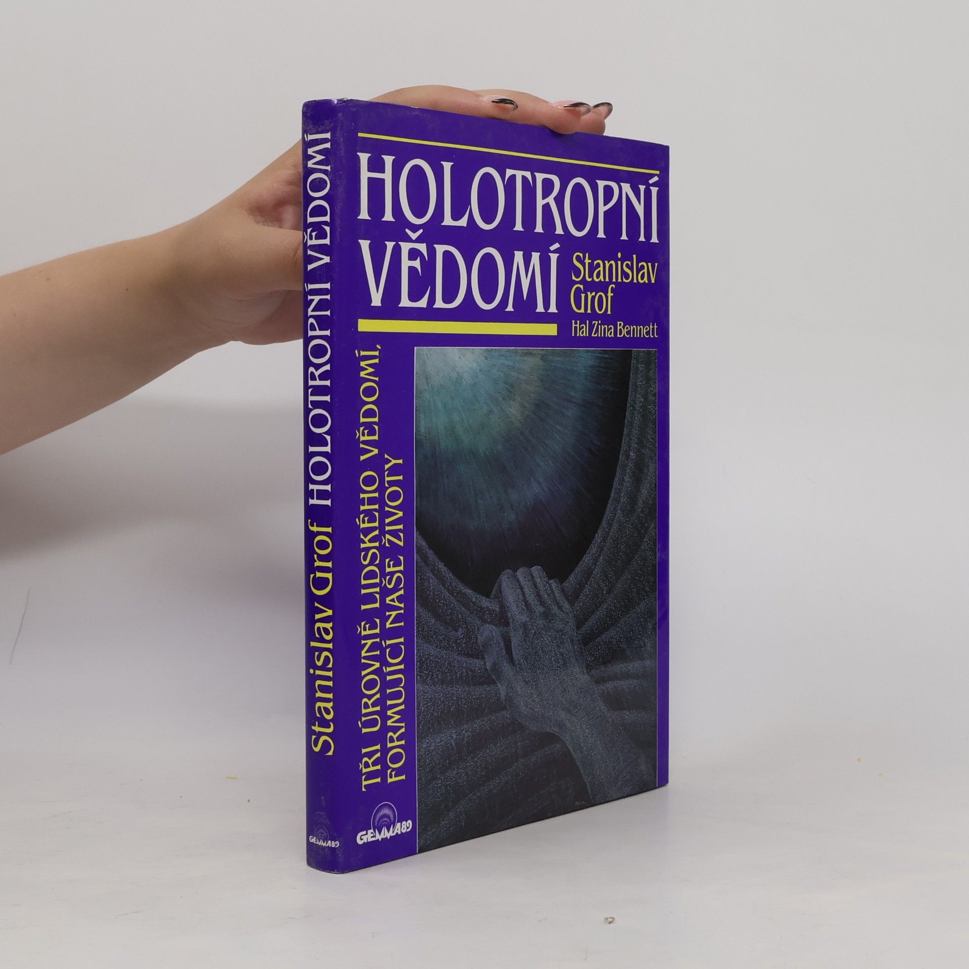 Stanislav Grof Holotropní vědomí