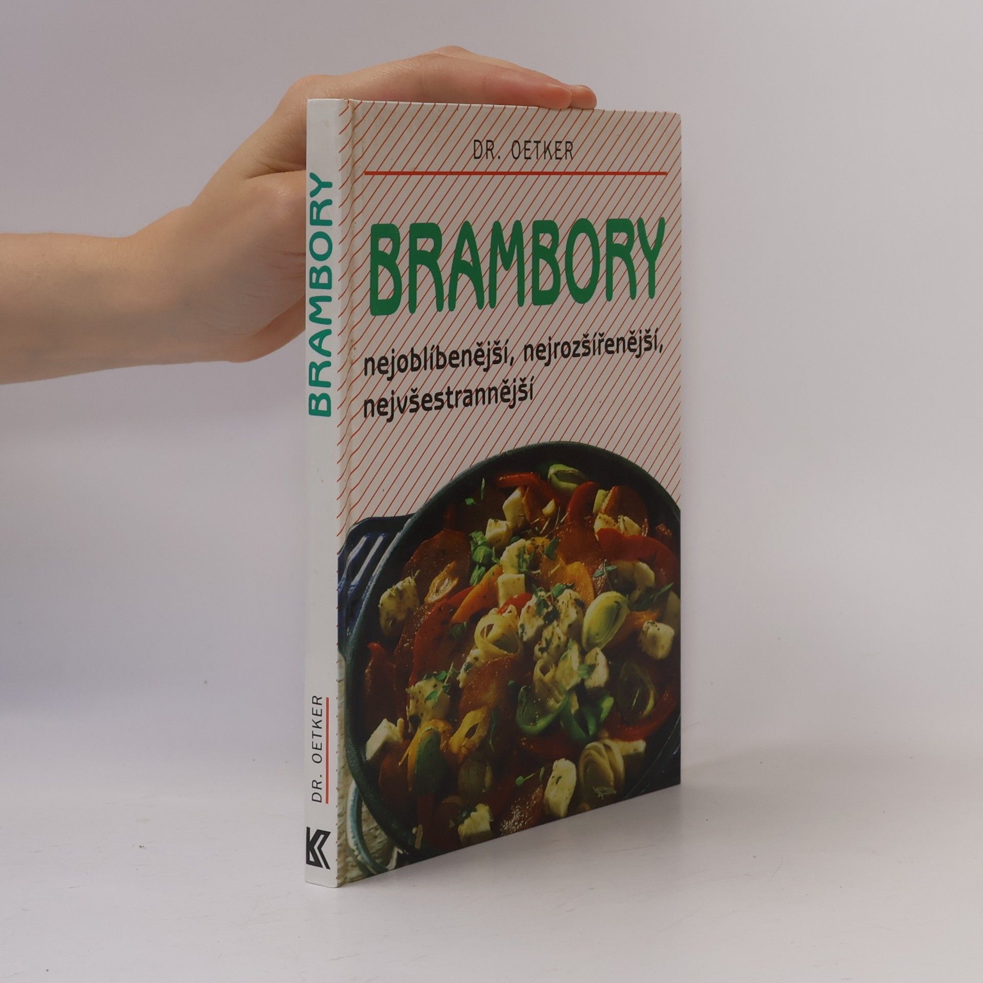 Alena Vlčková Brambory: Nejoblíbenější, nejrozšířenější, nejvšestrannější