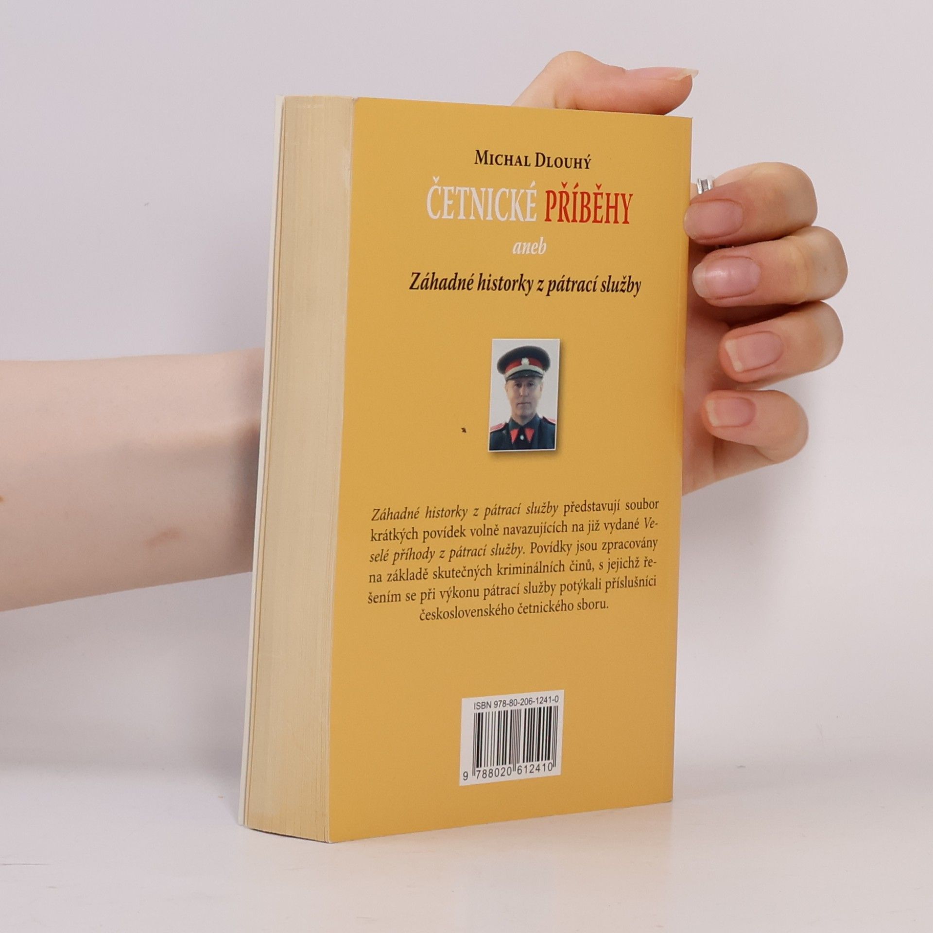 Michal Dlouhý Četnické příběhy, aneb, Záhadné historky z pátrací služby