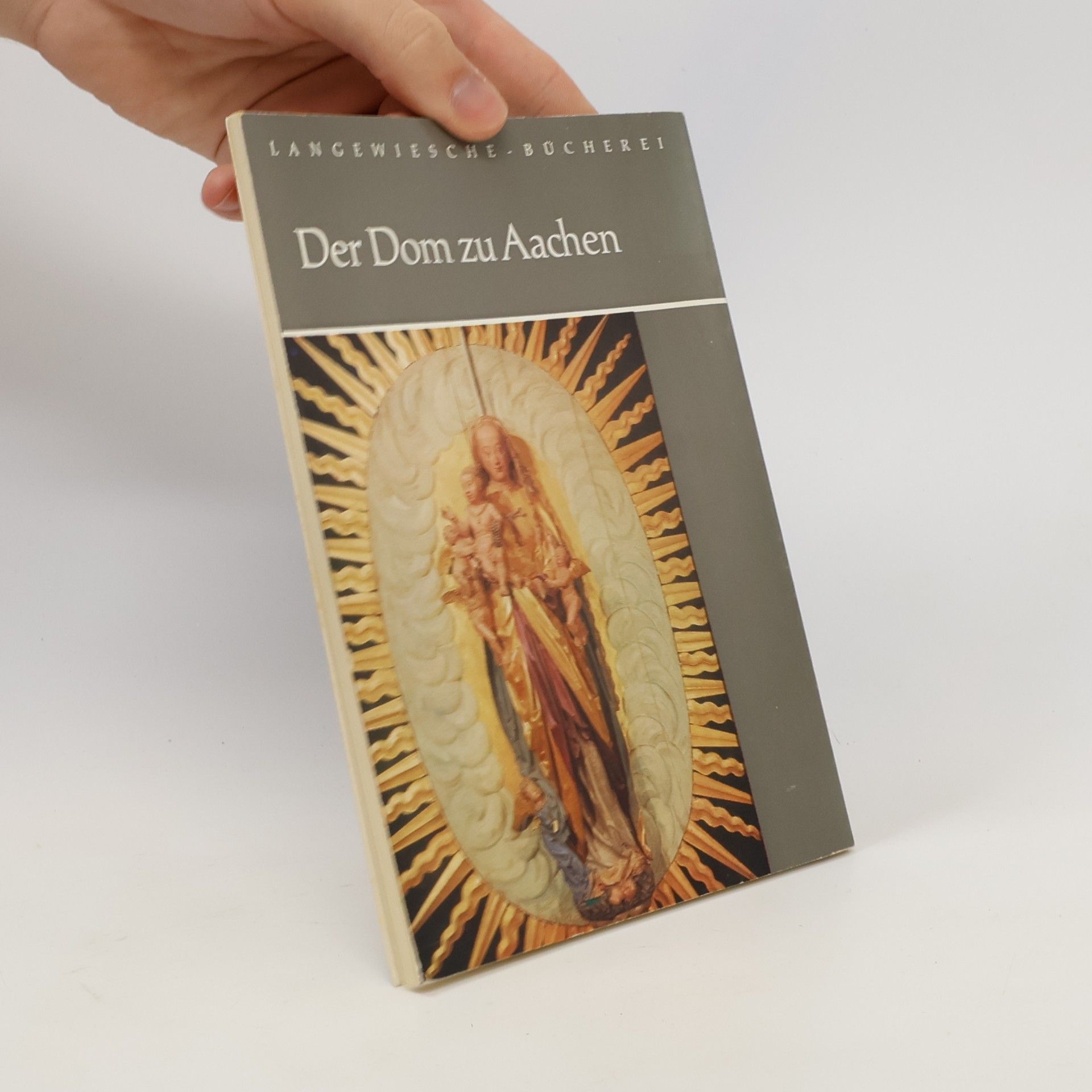 Otto Müller Langewiesche Bücherei. Der Dom zu Aachen
