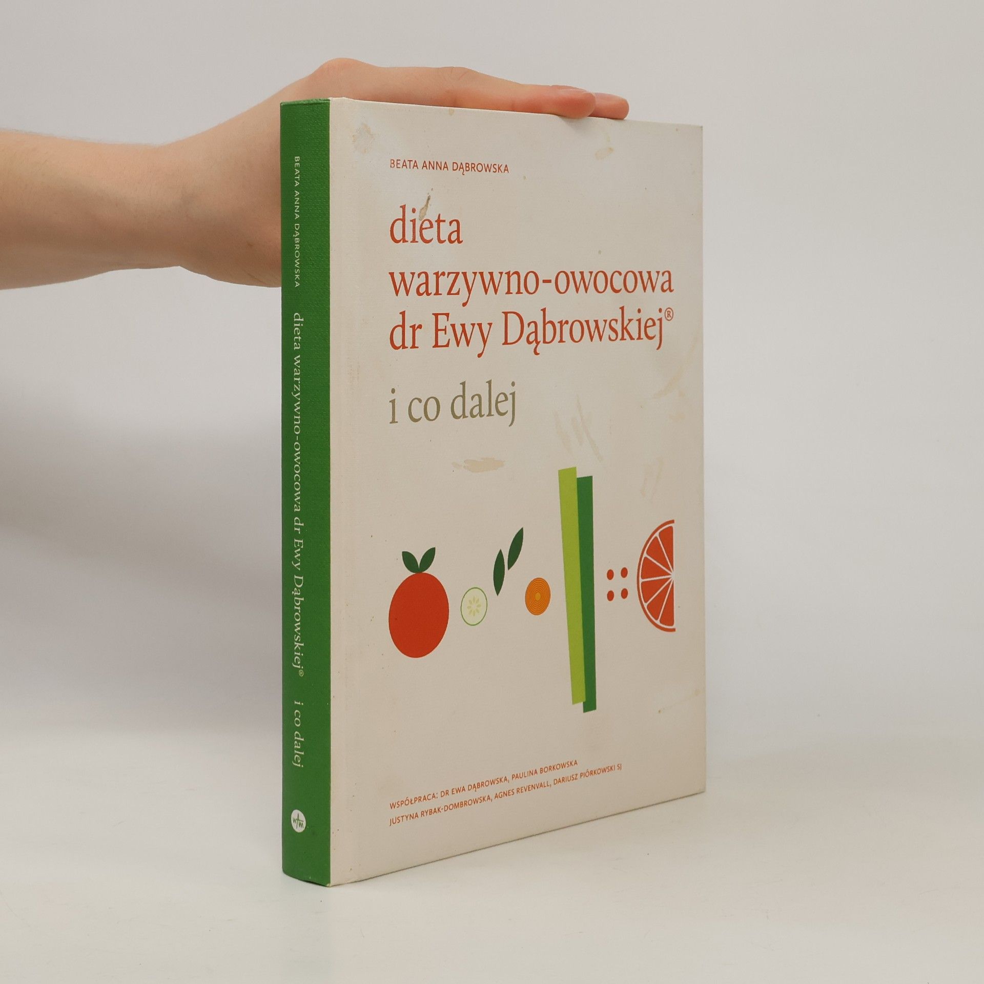 Beata Anna Dąbrowska dieta warzywo-owocowa dr Ewy Dąbrowskiej : i co dalej
