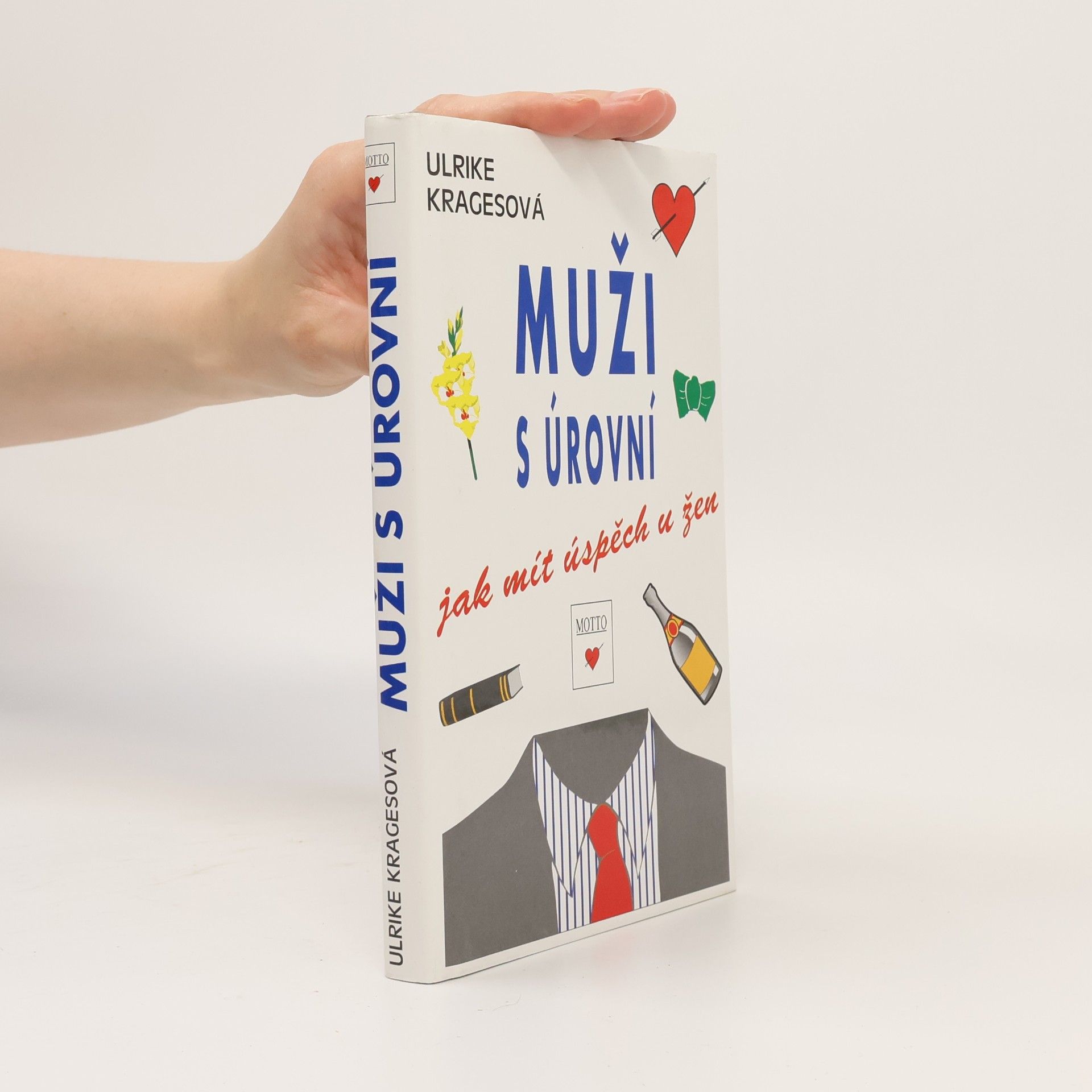 Ulrike Krages Muži s úrovní. Jak mít úspěch u žen