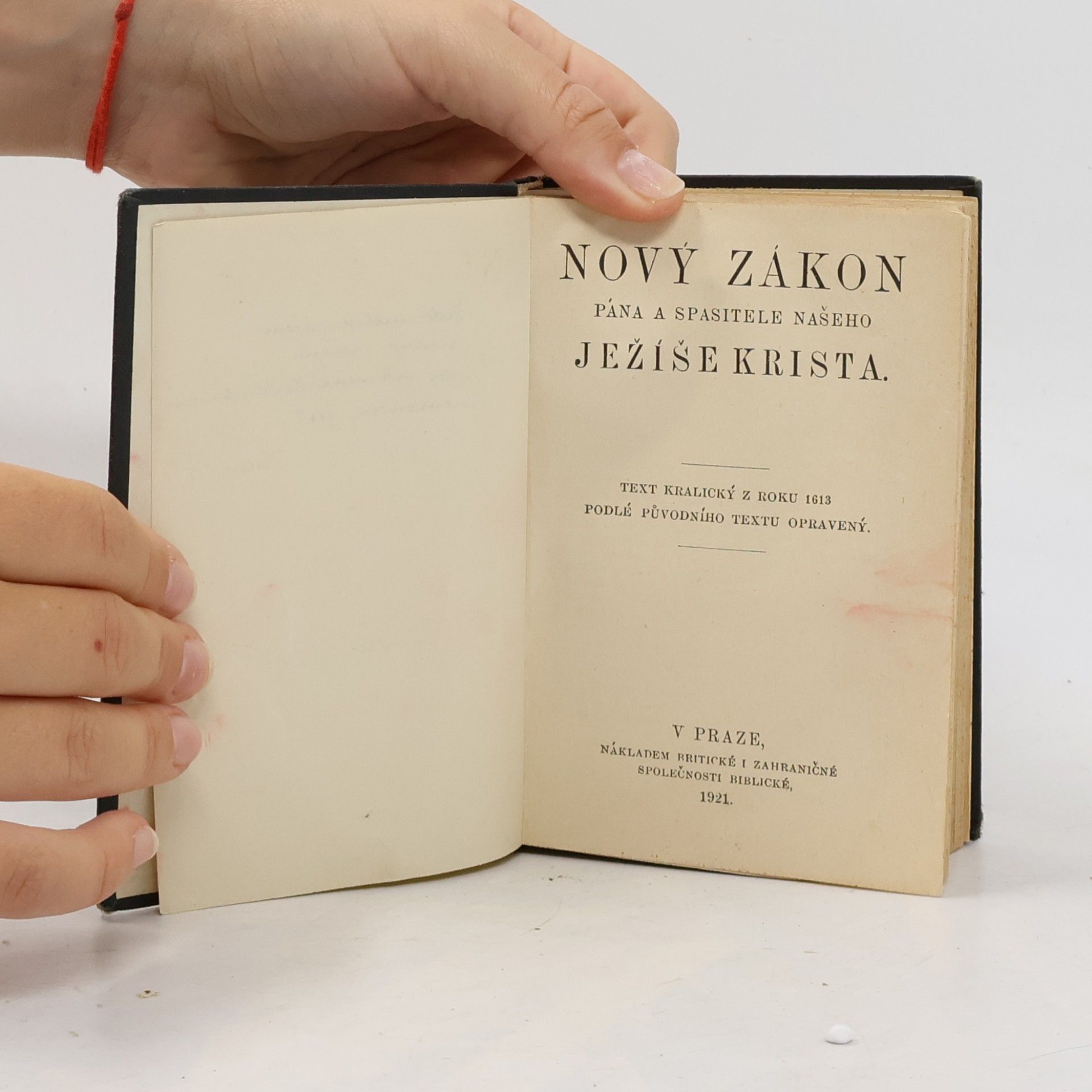 Kolektiv autorů Kralická Biblí svatá, to jest: Svatá písma Starého i Nového zákona: Text kralický z roku 1613 podlé původních textů opravený Svatá písma Starého i Nového zákona Nový zákon Pána a Spasitele našeho Ježíše Krista