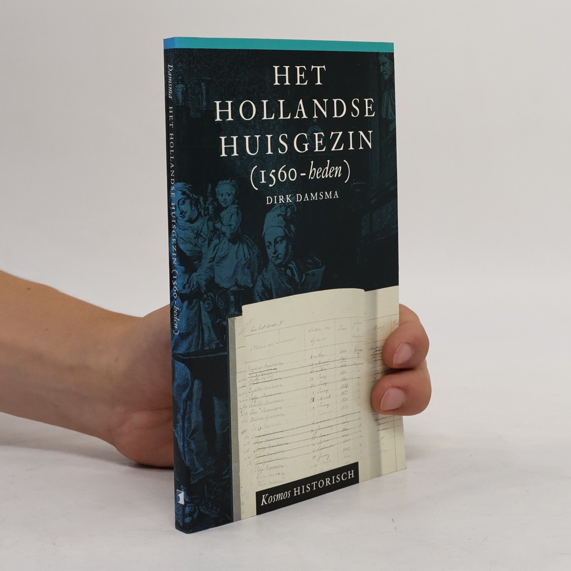 Dirk Damsma Kosmos Historisch: Het Hollandse huisgezin (1560-heden)