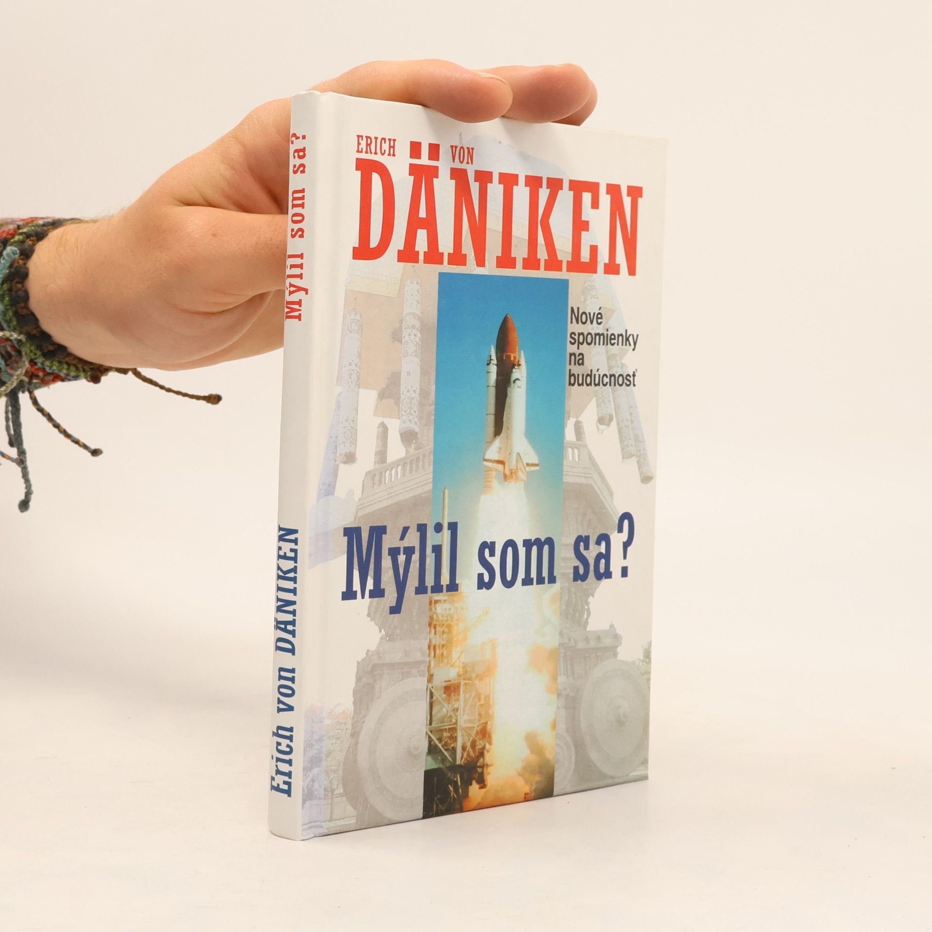 Erich von Däniken Mýlil som sa? Nové spomienky na budúcnosť