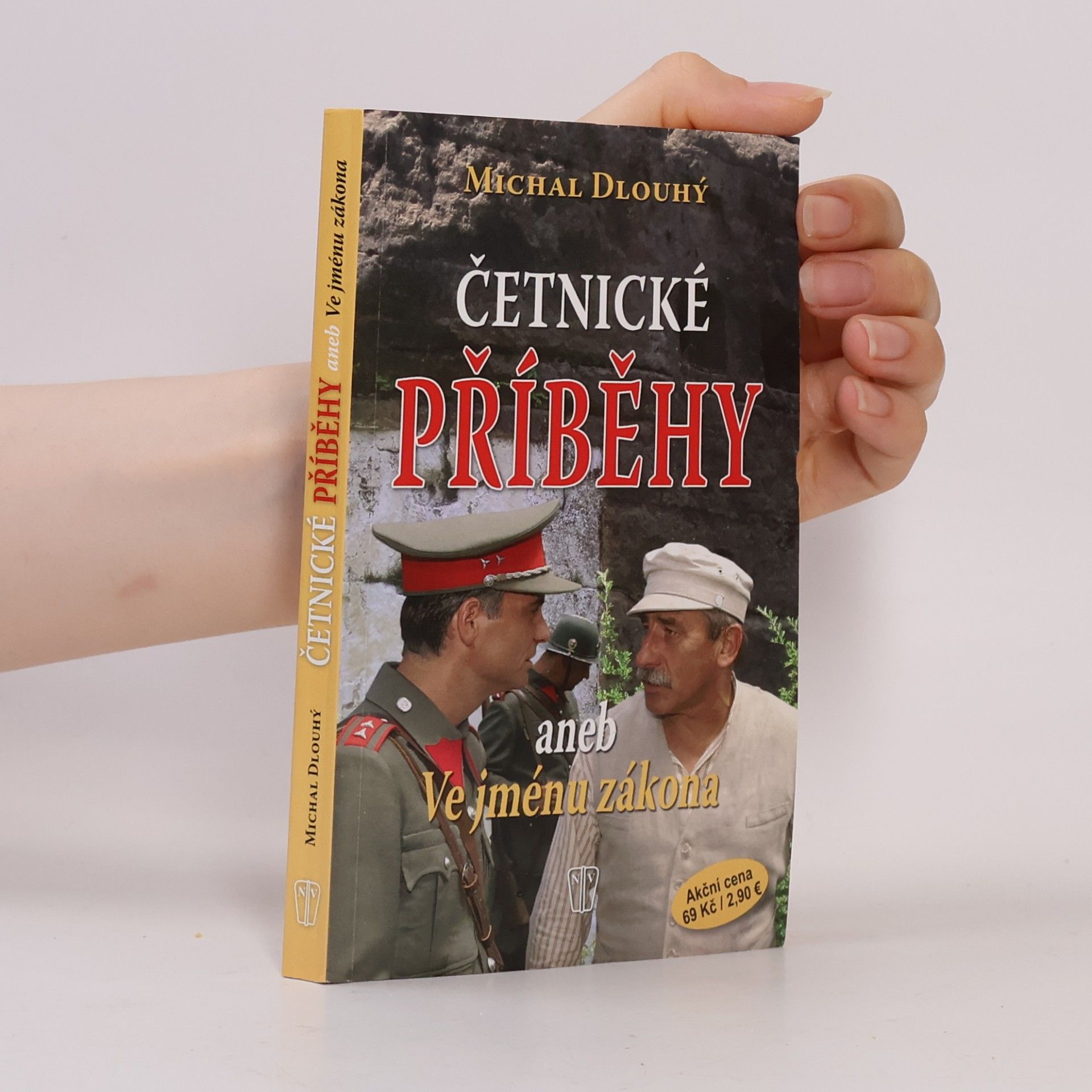 Michal Dlouhý Četnické příběhy, aneb, Ve jménu zákona