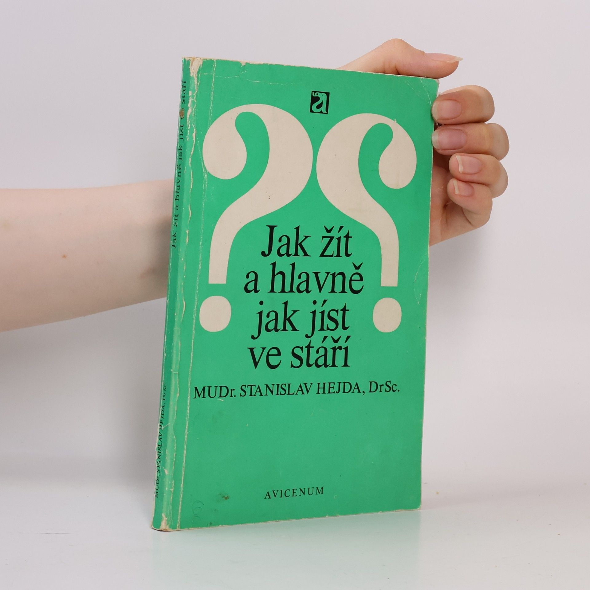 Stanislav Hejda Jak žít a hlavně jak jíst ve stáří