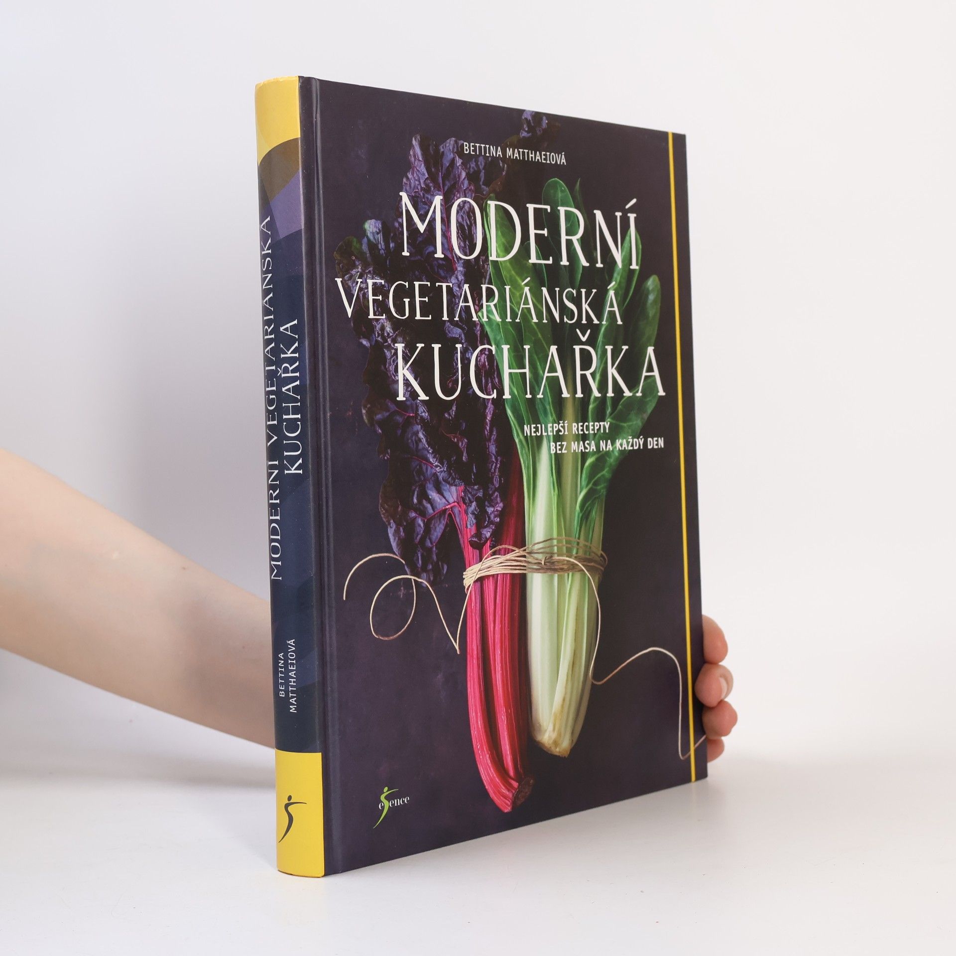 Bettina Matthaei Moderní vegetariánská kuchařka: nejlepší recepty bez masa na každý den