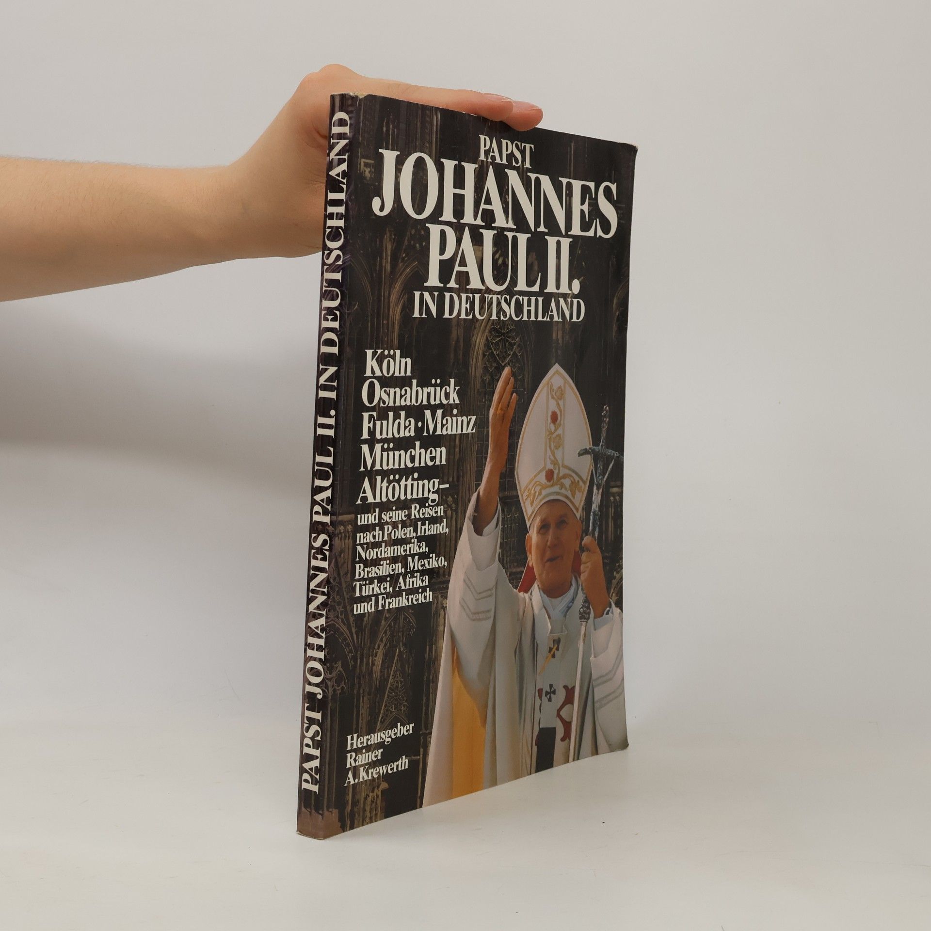 Rainer A. Krewerth Papst Johannes Paul II. in Deutschland