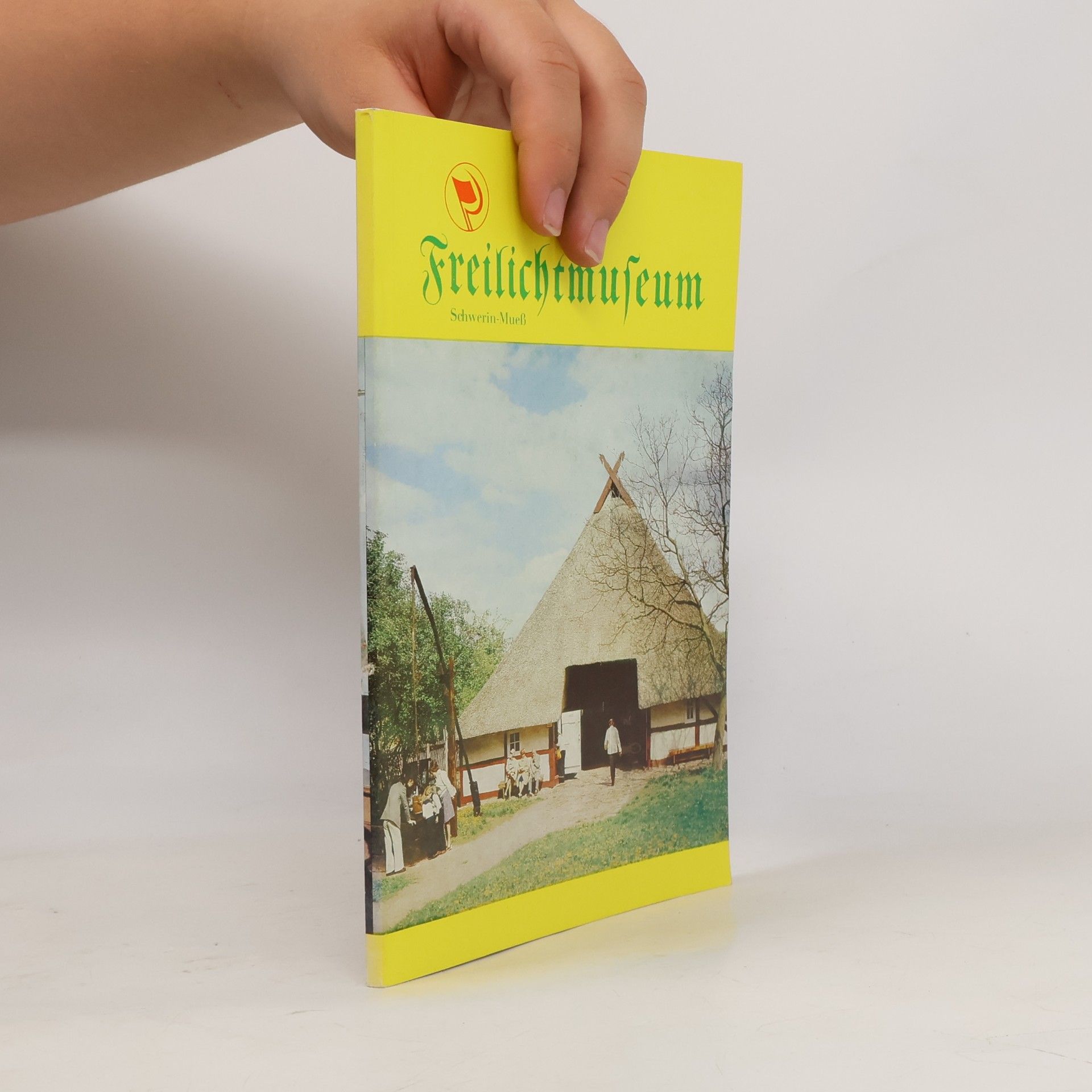 Autorenkollektiv Freilichtmuseum Schwerin - Mueß