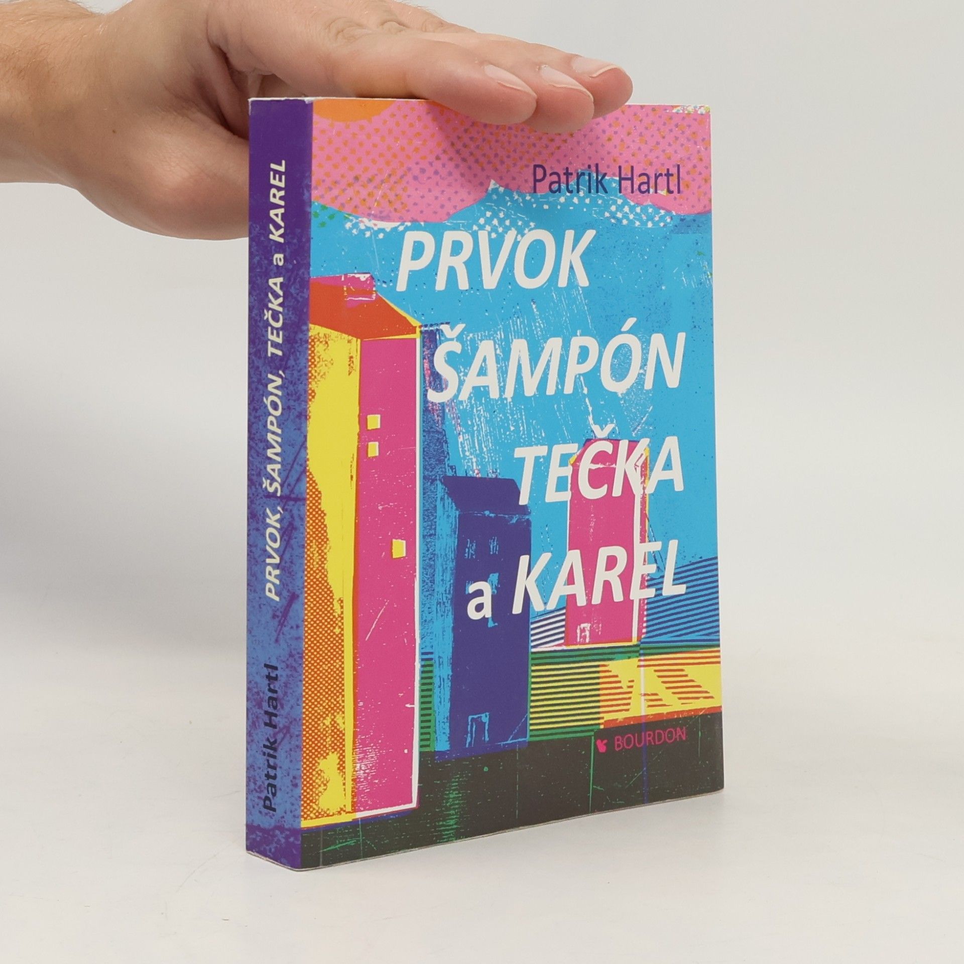 Patrik Hartl Prvok, Šampón, Tečka a Karel