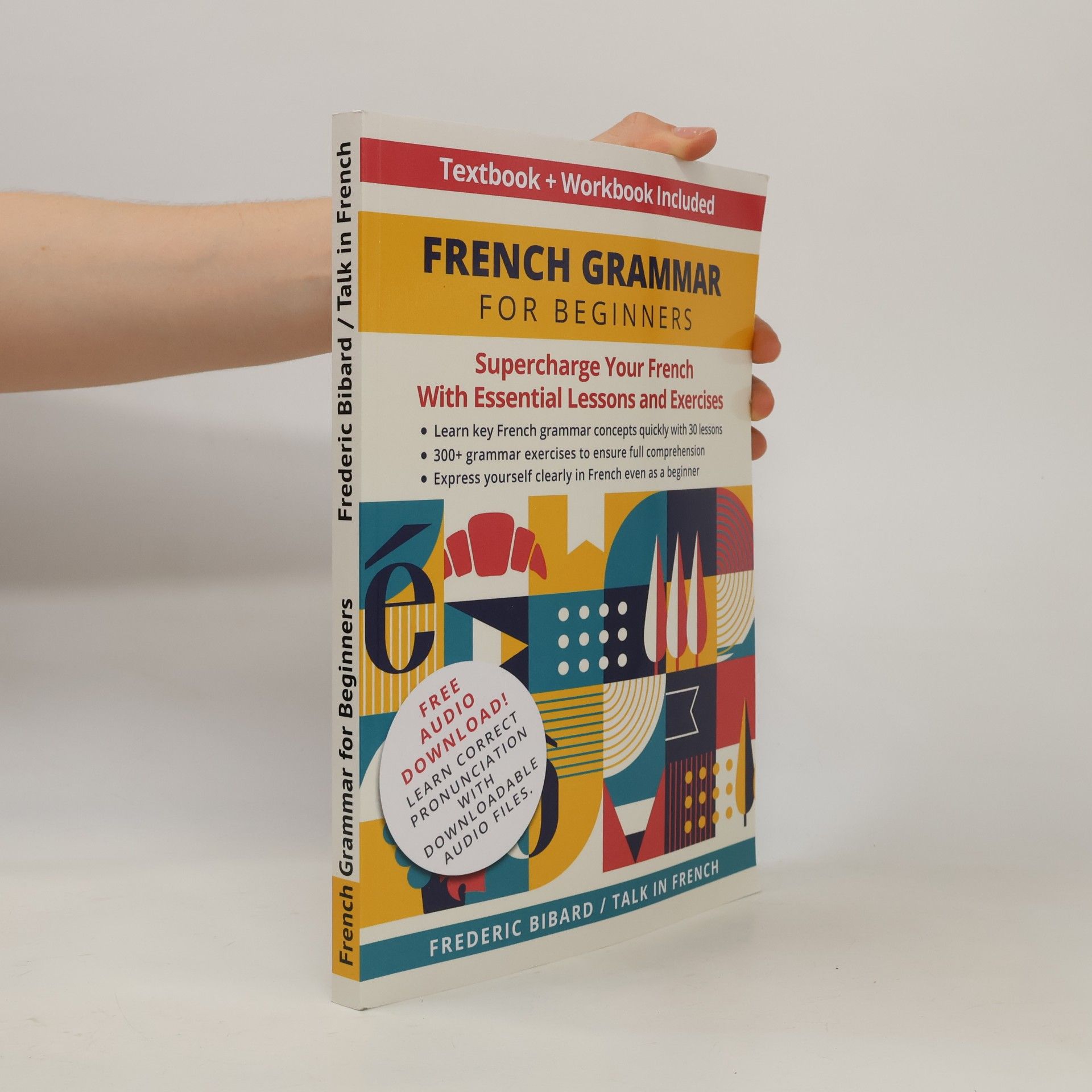 Frederic Bibard French Grammar for Beginners Textbook + Workbook Included