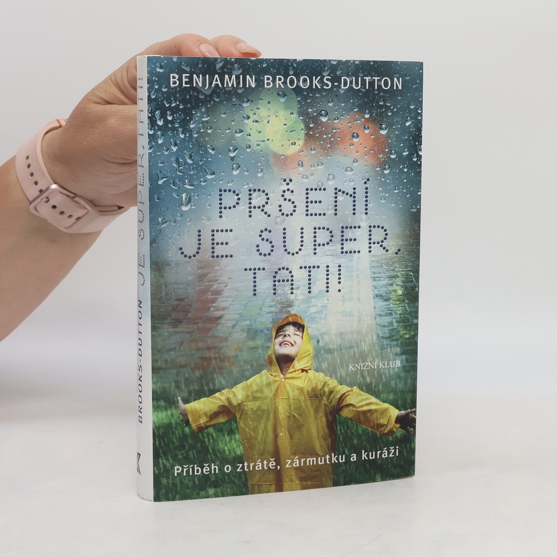Benjamin Brooks-Dutton Pršení je super, tati!