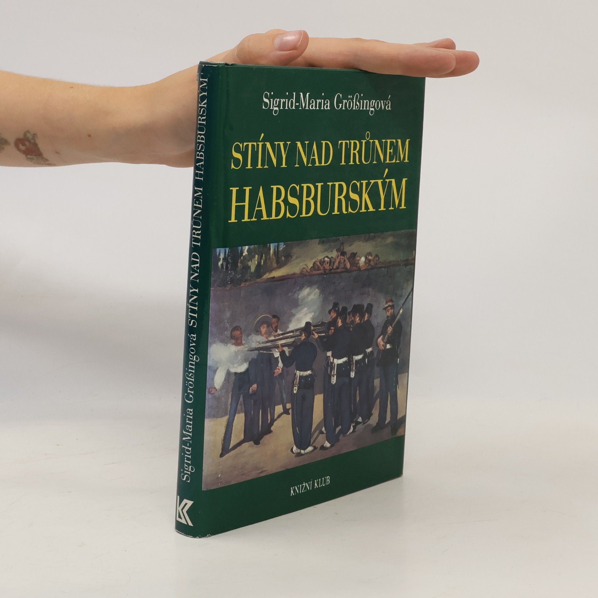 Sigrid-Maria Größing Stíny nad trůnem habsburským