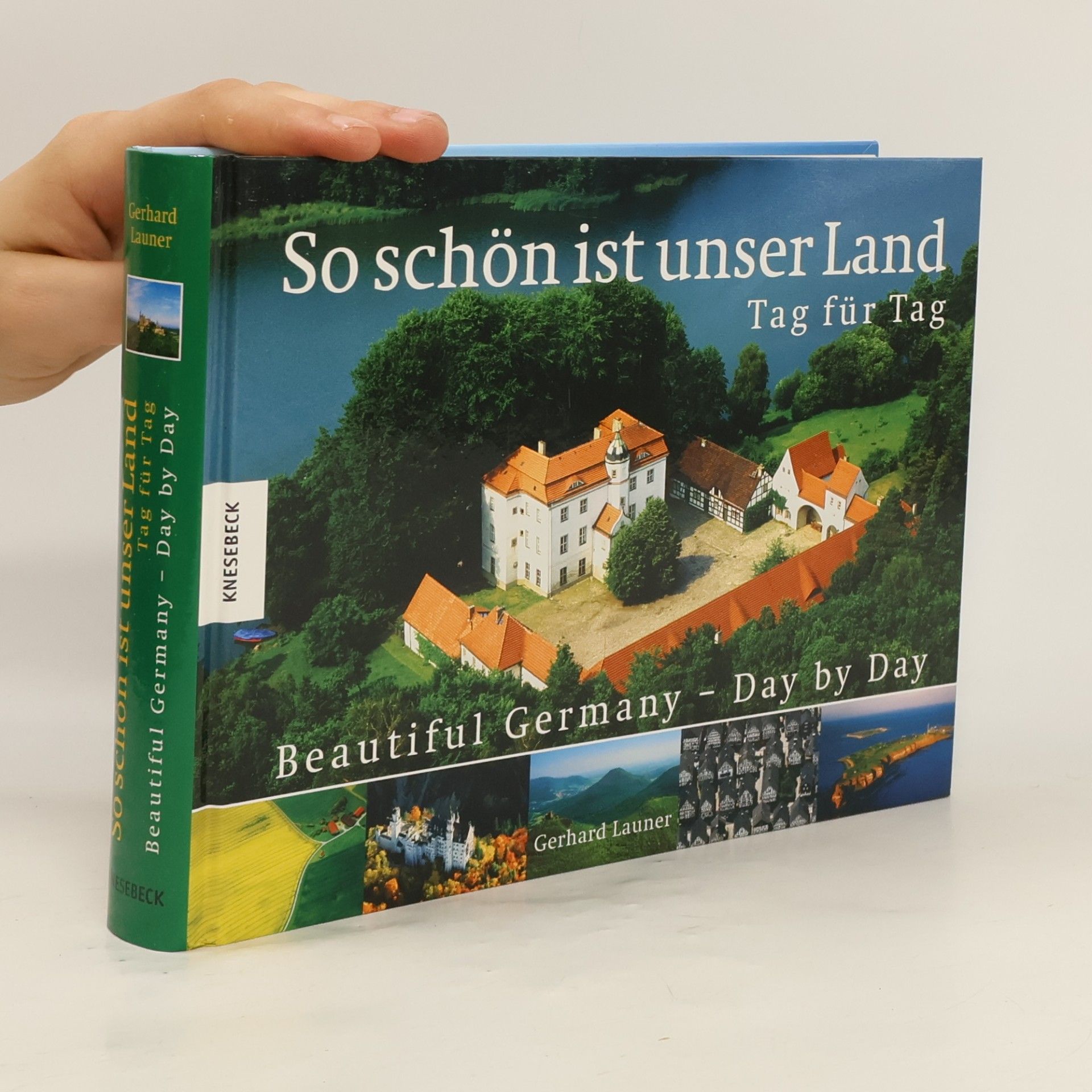 Gerhard Launer So schön ist unser Land - Tag fur Tag = Beautiful Germany - Day by Day