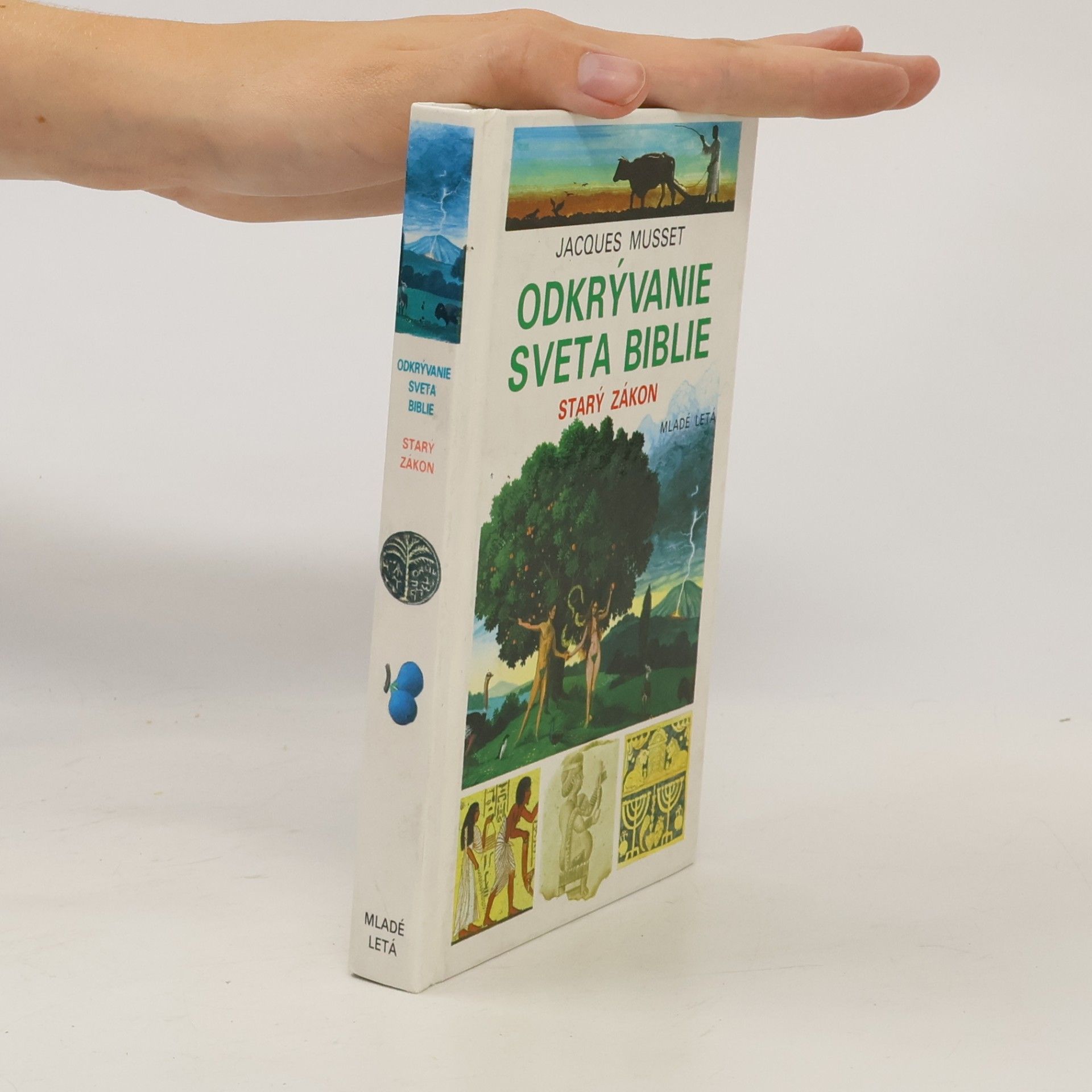 Jacques Musset Odkrývanie sveta biblie : Starý zákon