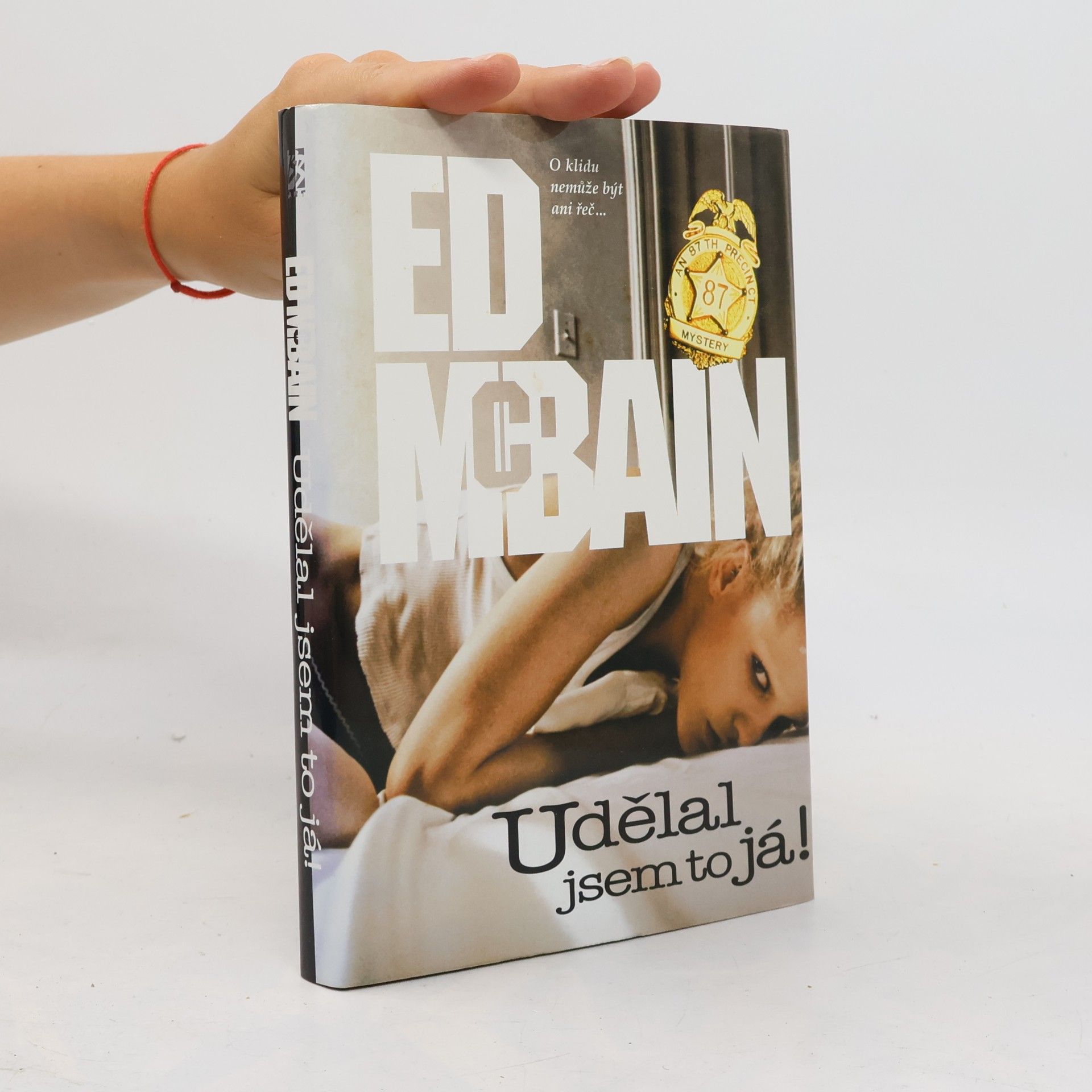 Ed McBain Udělal jsem to já! : příběh z 87. policejního revíru