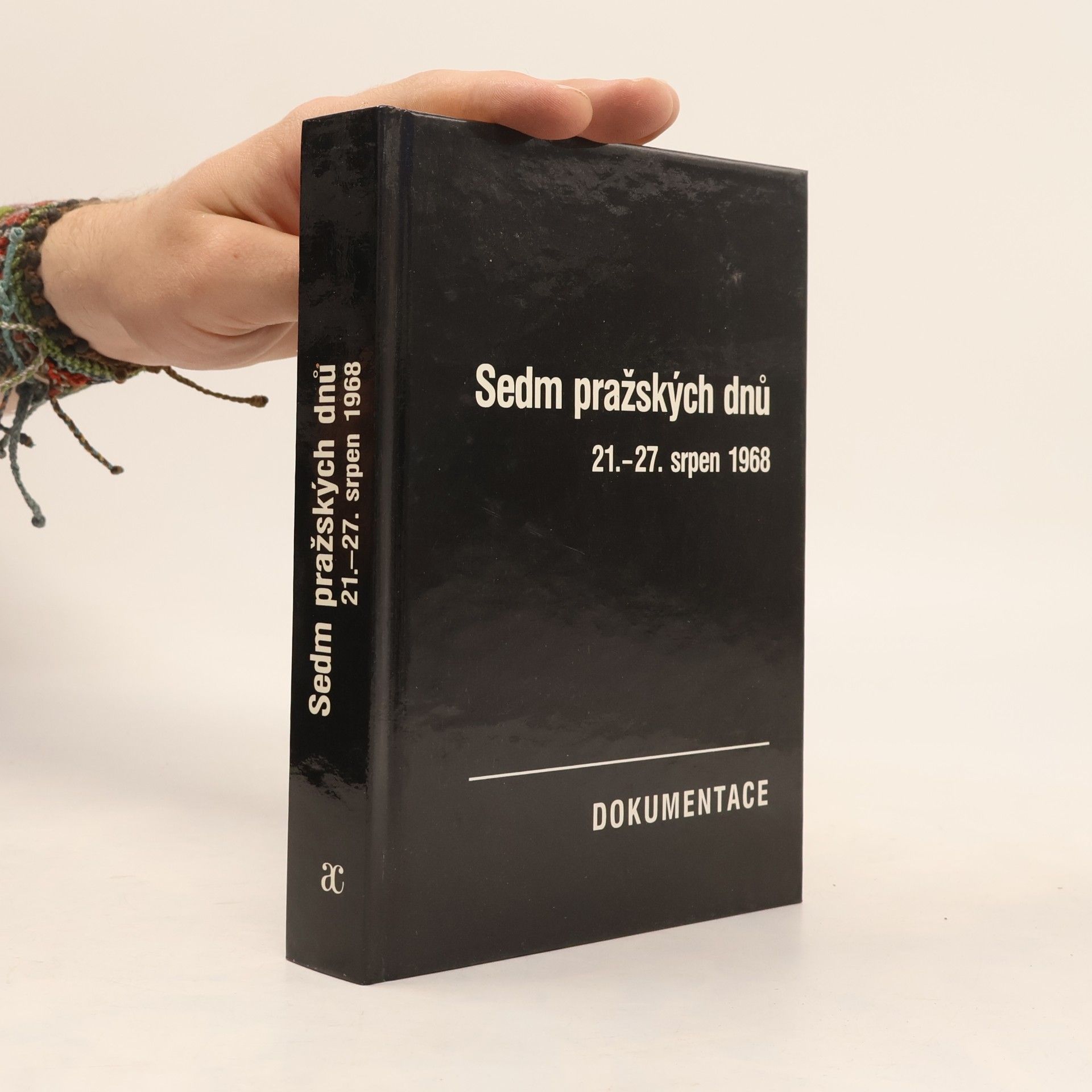 Sedm pražských dnů. 21.-27. srpen 1968
