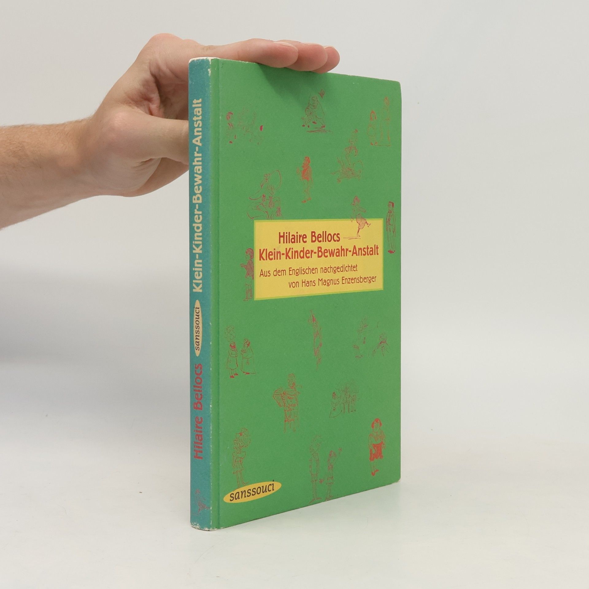 Hans Magnus Enzensberger Klein-Kinder-Bewahr-Anstalt. Fünfzehn erbauliche Geschichten zur Warnung vor den schlimmen Folgen jugendlichen Überschwangs