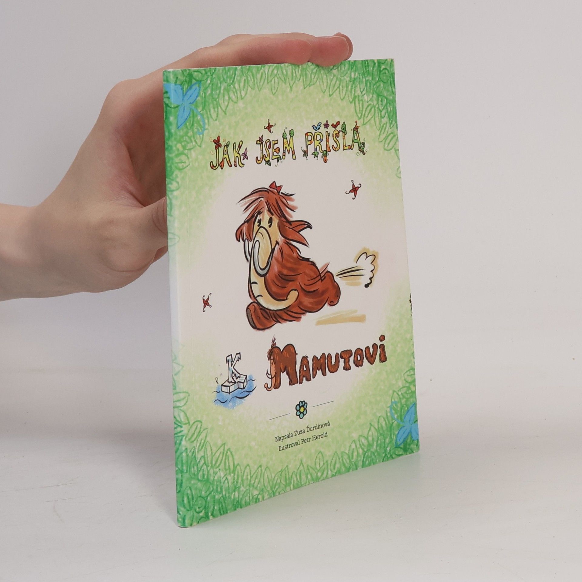 Zuzana Ďurdinová Jak jsem přišla k mamutovi