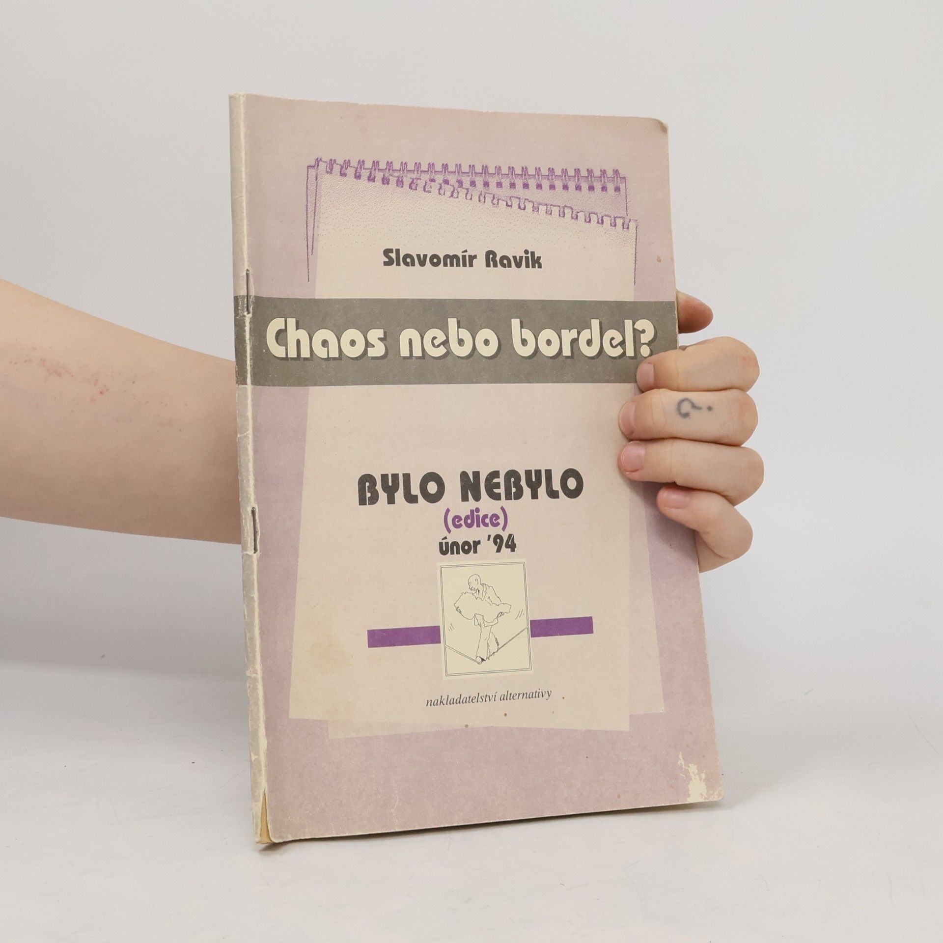 Slavomír Ravik Chaos nebo bordel?