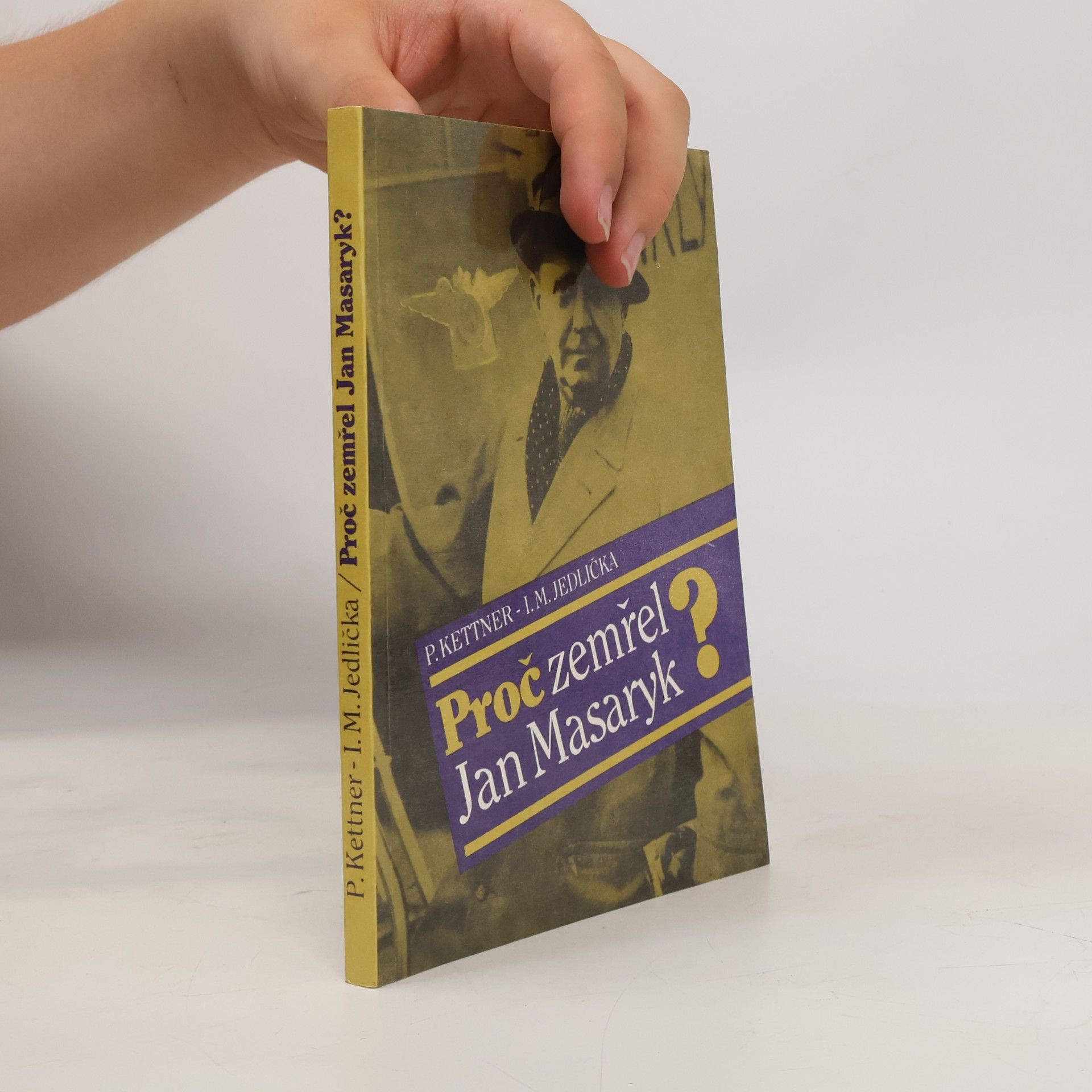 Ivan Milan Jedlička Proč zemřel Jan Masaryk?