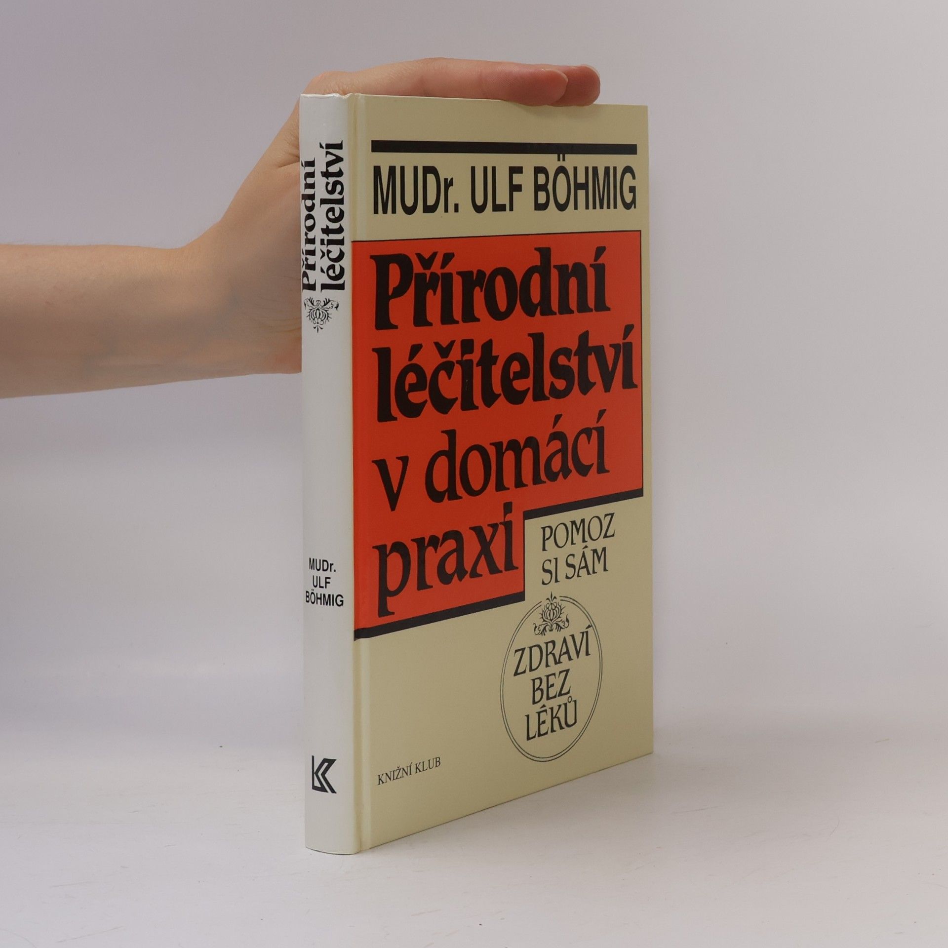 Ulf Böhmig Přírodní léčitelství v domácí praxi