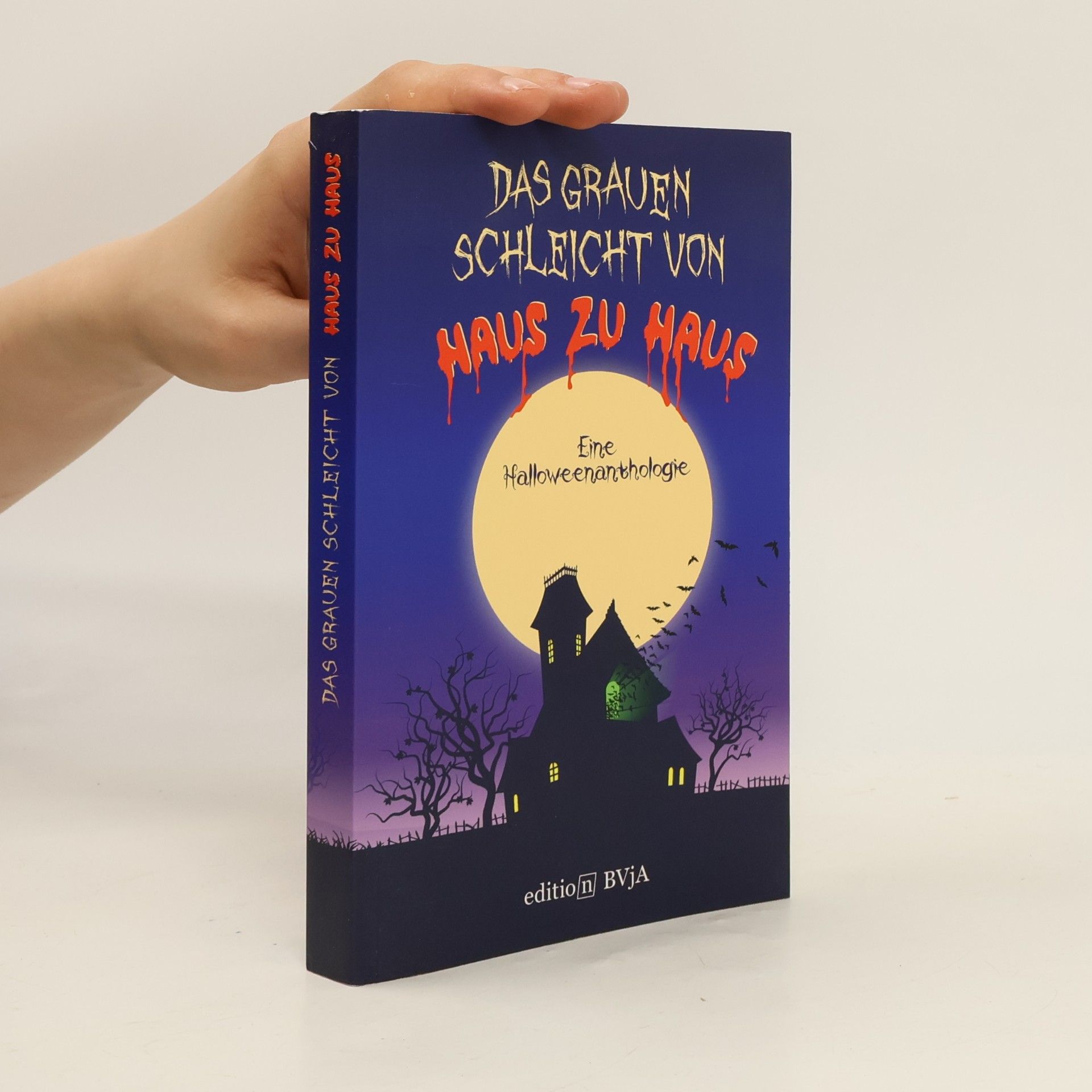 Autorenkollektiv Das Grauen Schleicht von Haus zu Haus
