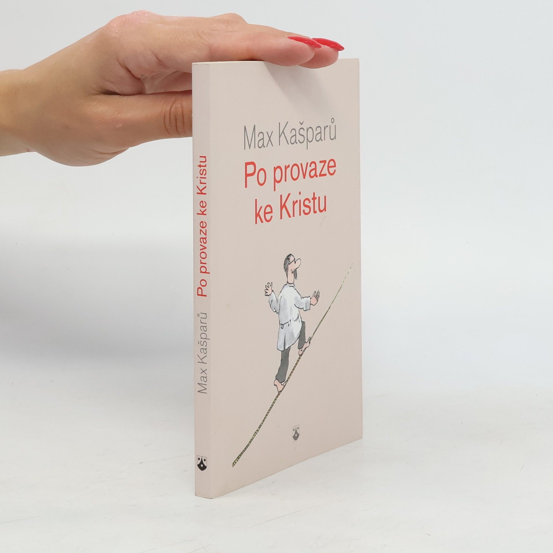 Max Kašparů Po provaze ke Kristu