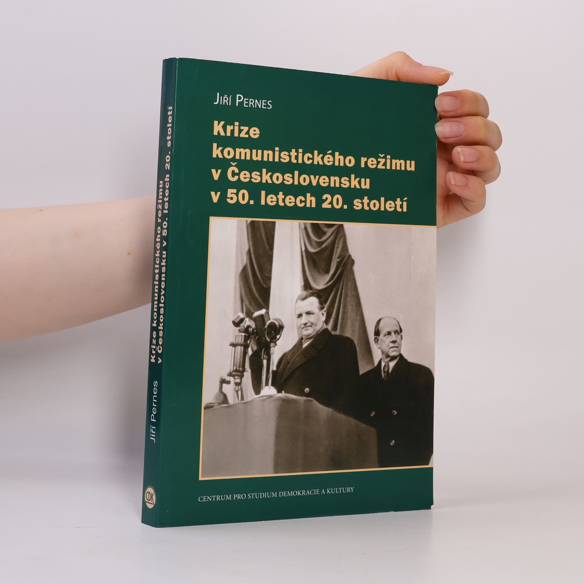 Jiří Pernes Krize komunistického režimu v Československu v 50. letech 20. století