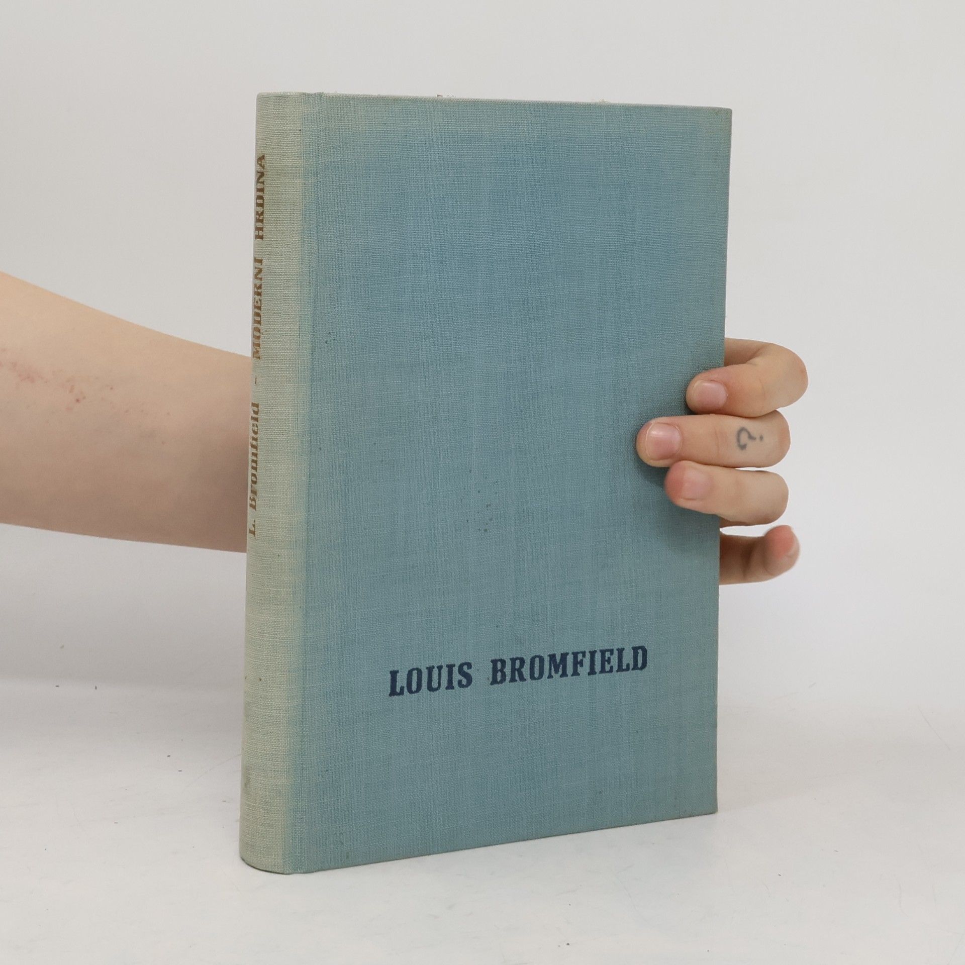 Louis Bromfield Moderní hrdina